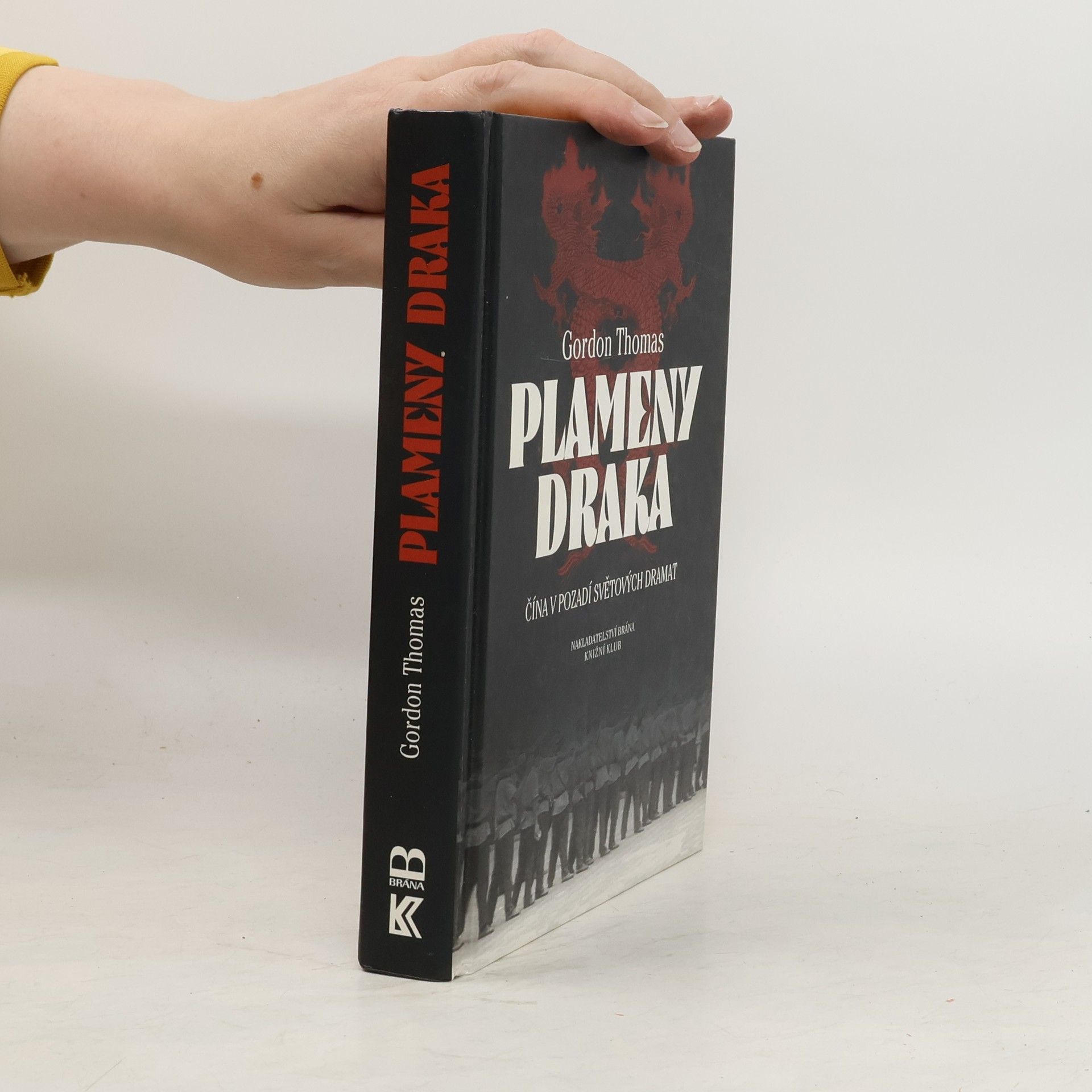 Gordon Thomas Plameny draka. Čína v pozadí světových dramat