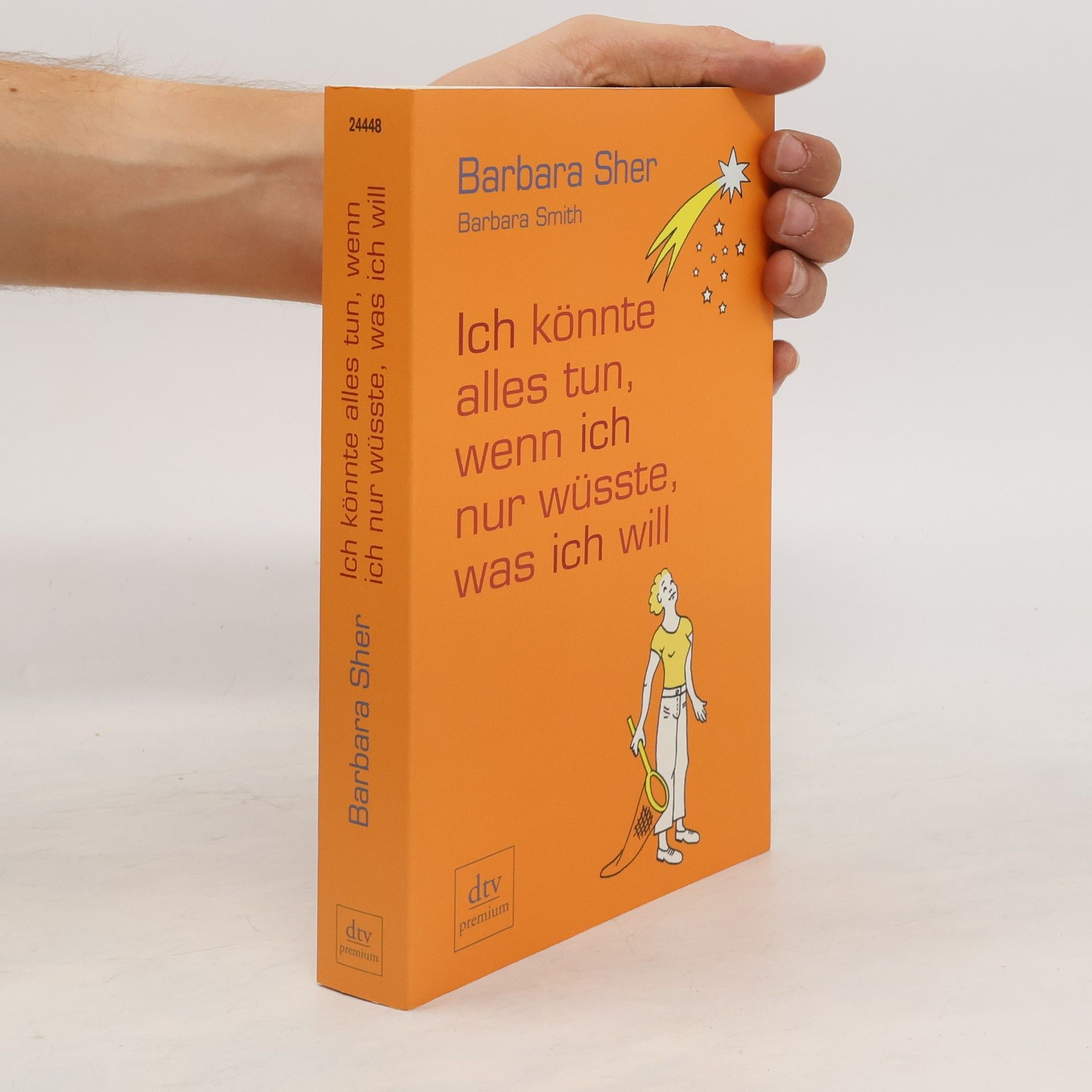 Barbara Sher Ich könnte alles tun, wenn ich nur wüsste, was ich will