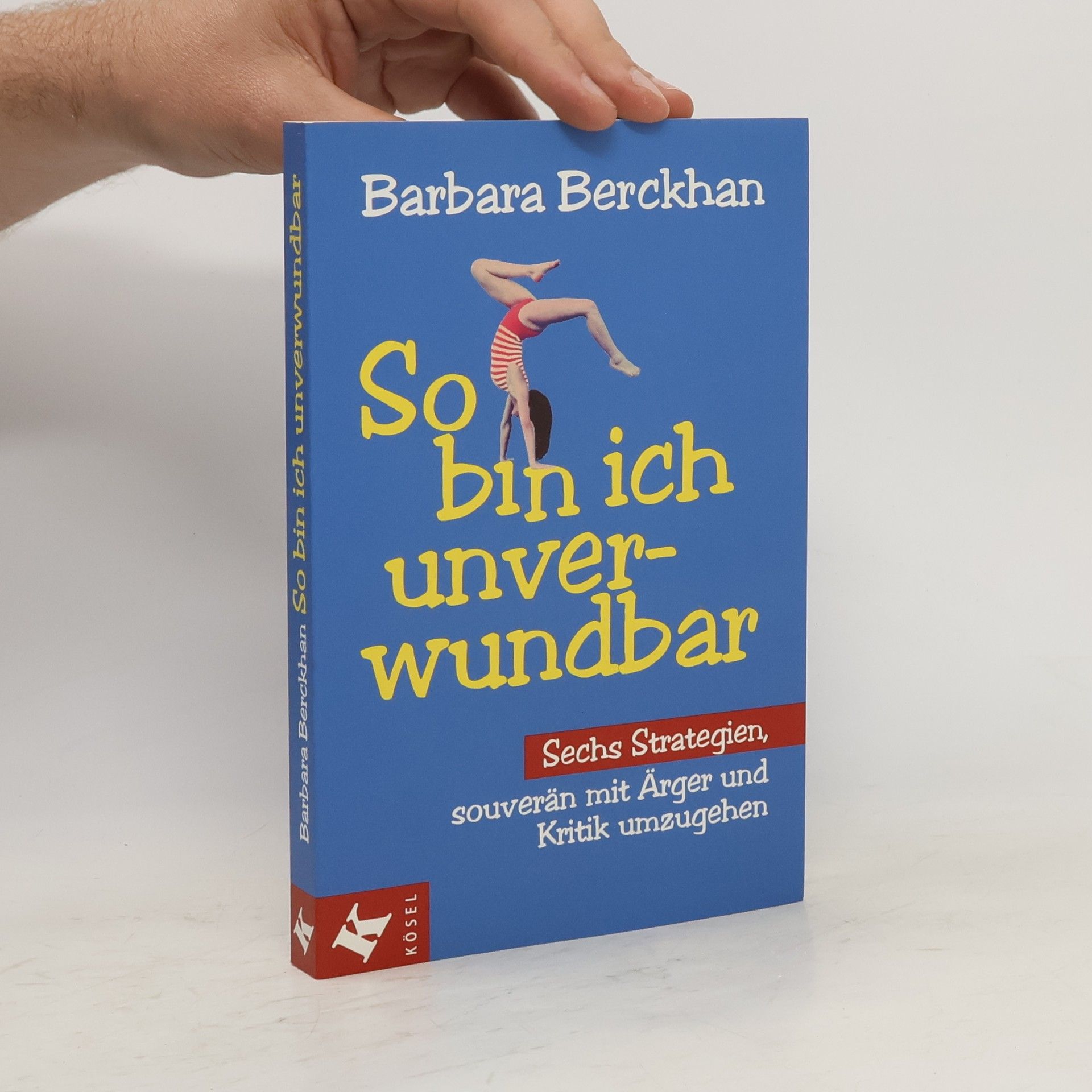 Barbara Berckhan So bin ich unverwundbar