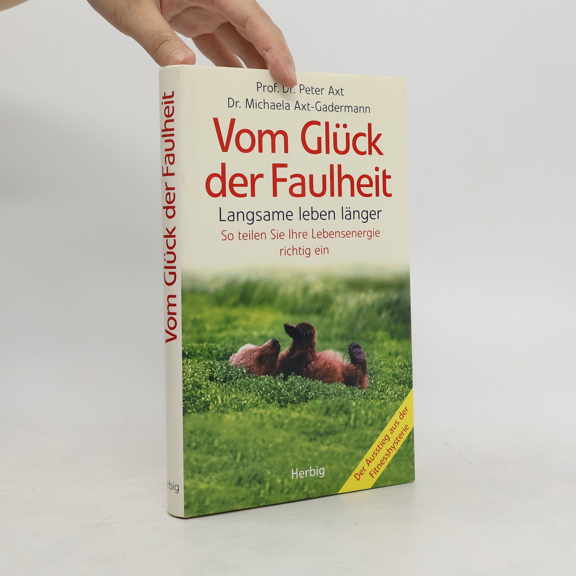 Peter Axt Vom Glück der Faulheit