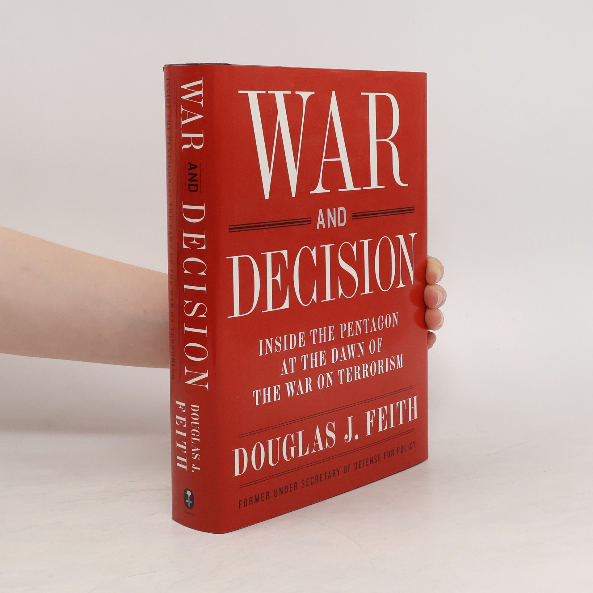 Douglas J. Feith War and Decision