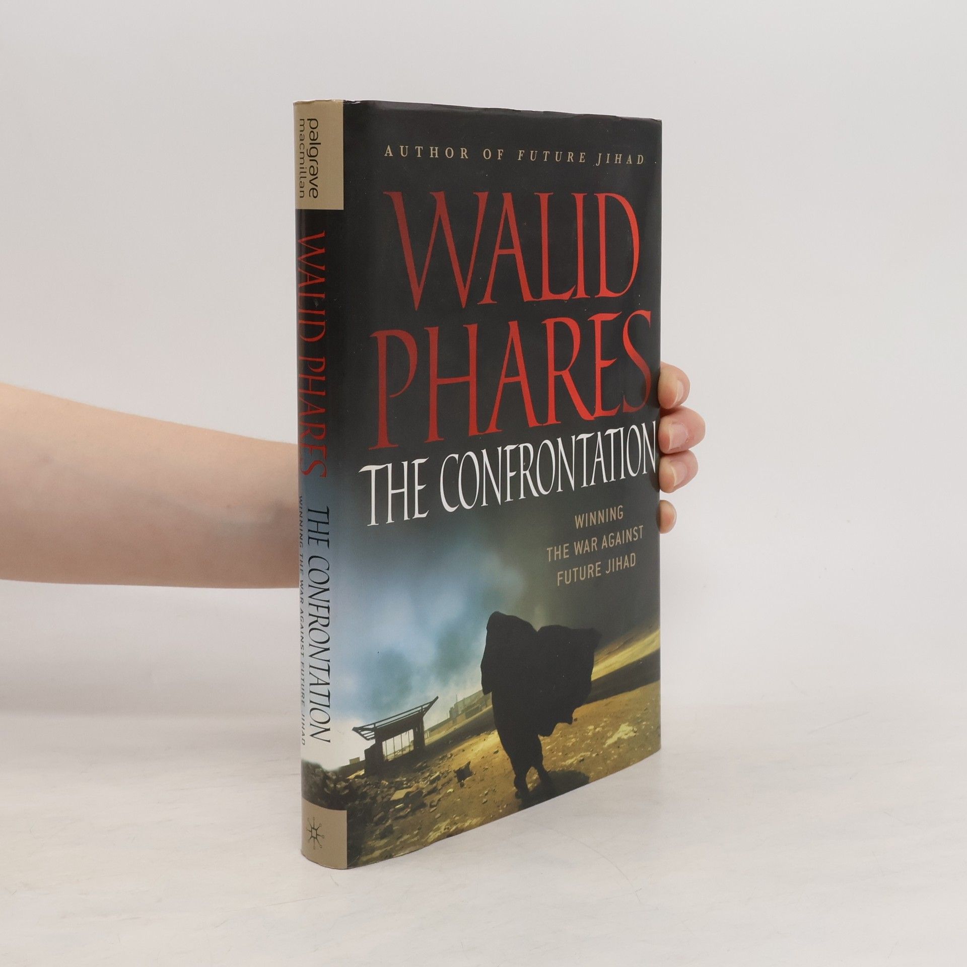 Walid Phares The Confrontation
