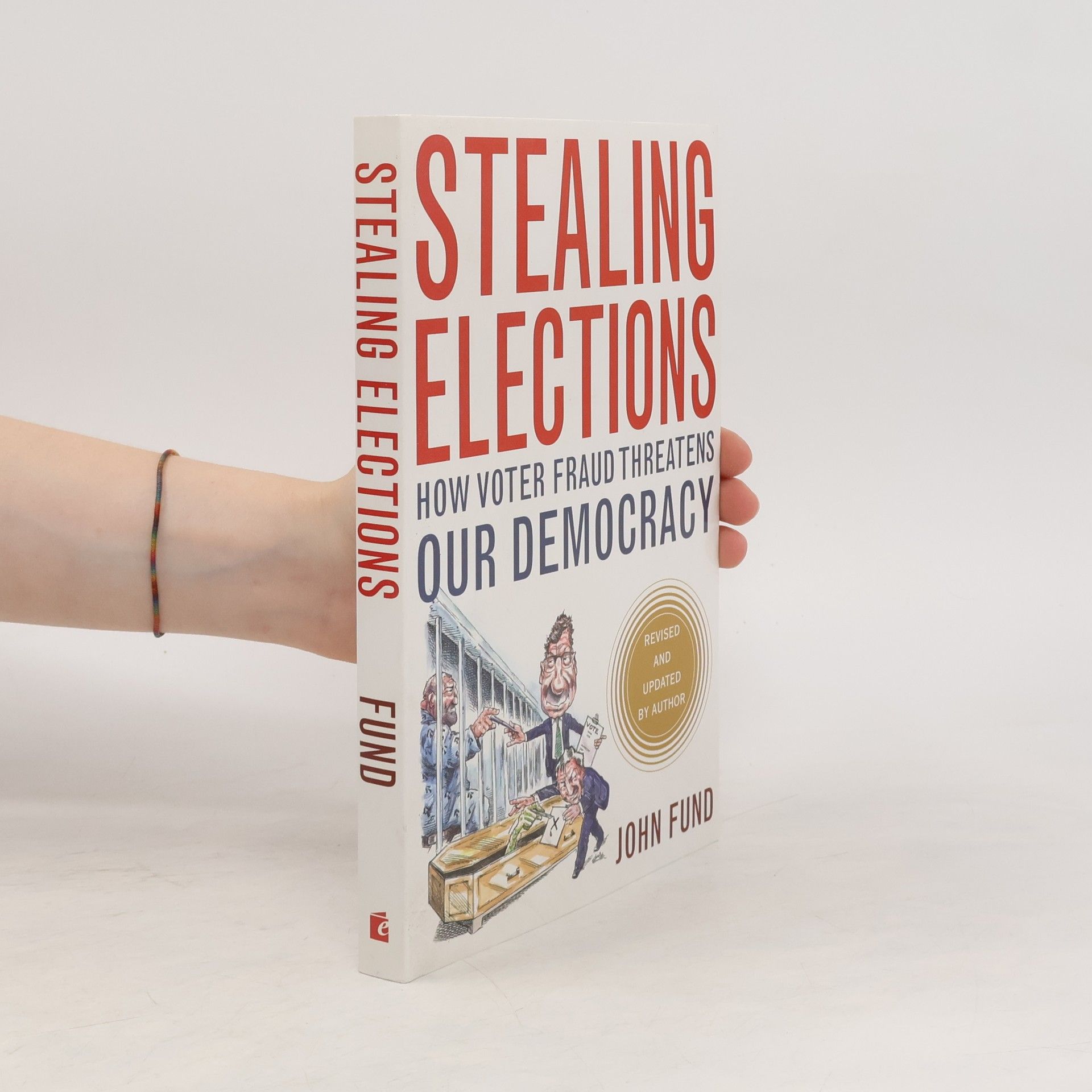John Fund Stealing Elections