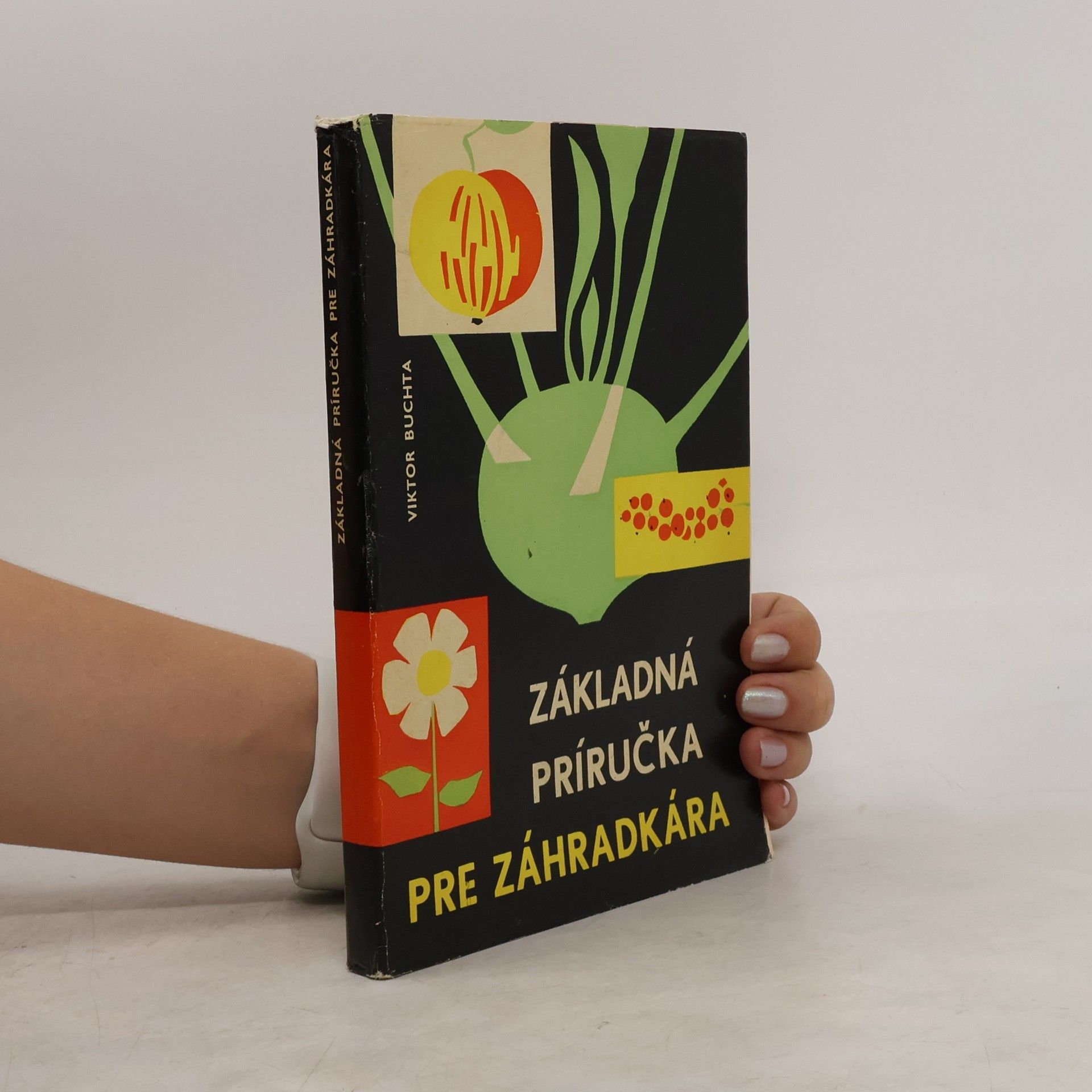 Viktor Buchta Základná príručka pre záhradkara