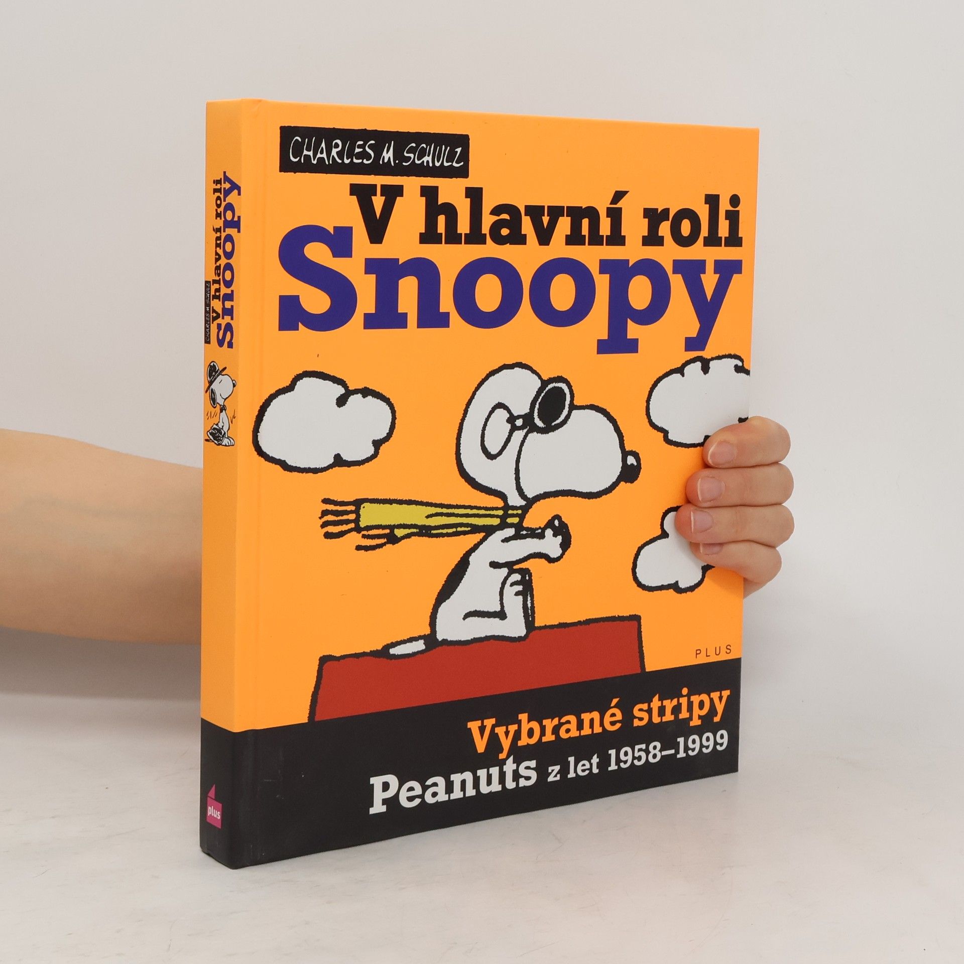 Charles M. Schulz V hlavní roli Snoopy. Vybrané stripy Peanuts. Z let 1958-1999