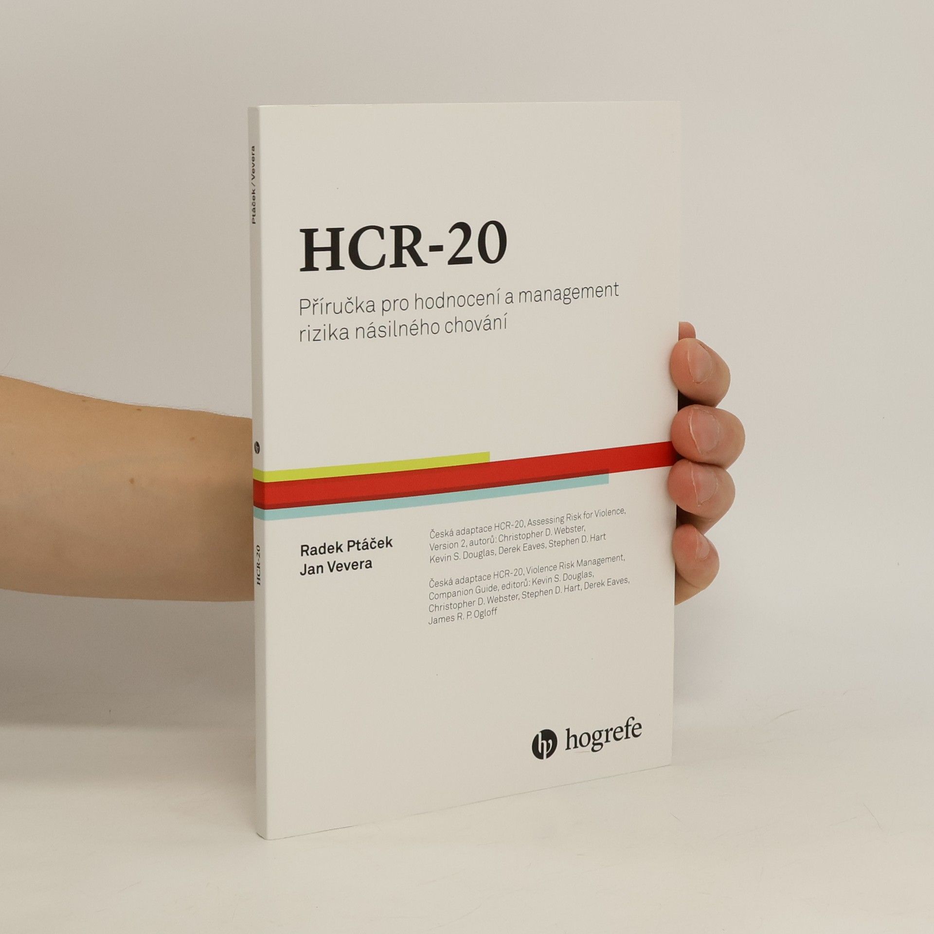 Radek Ptáček HCR-20: Příručka pro hodnocení a management rizika násilného chování