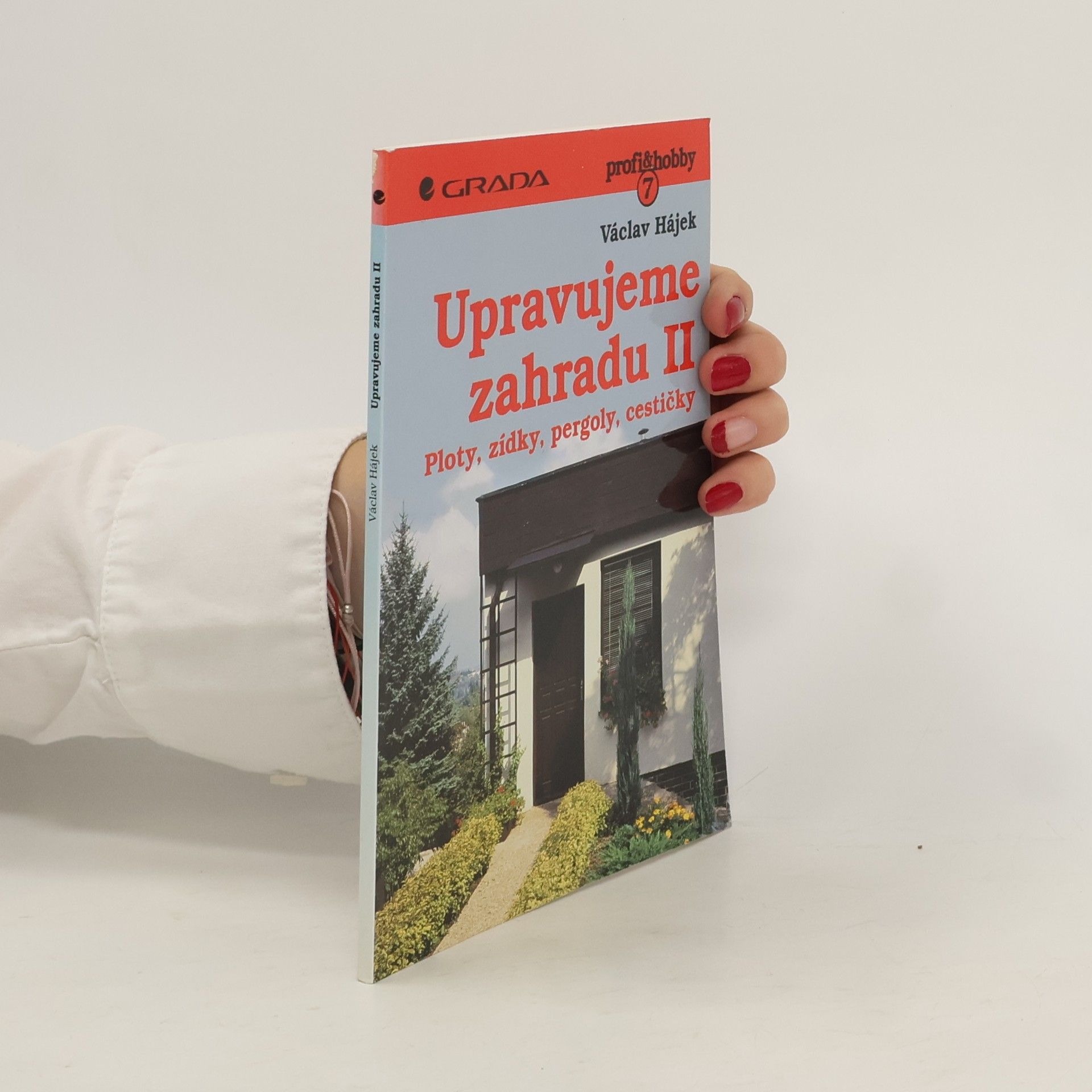 Václav Hájek Upravujeme zahradu II