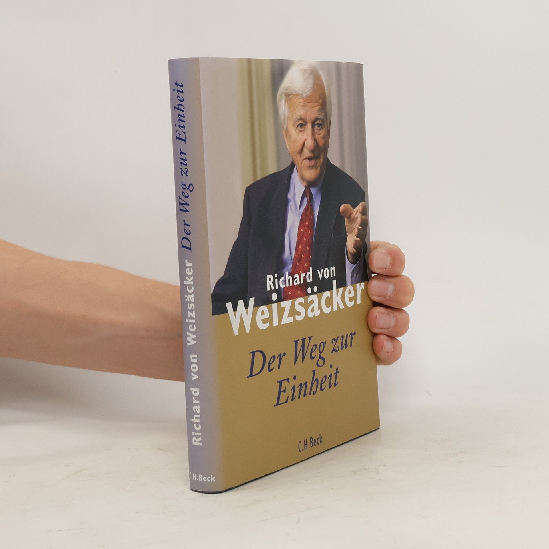 Richard von Weizsäcker Der Weg zur Einheit