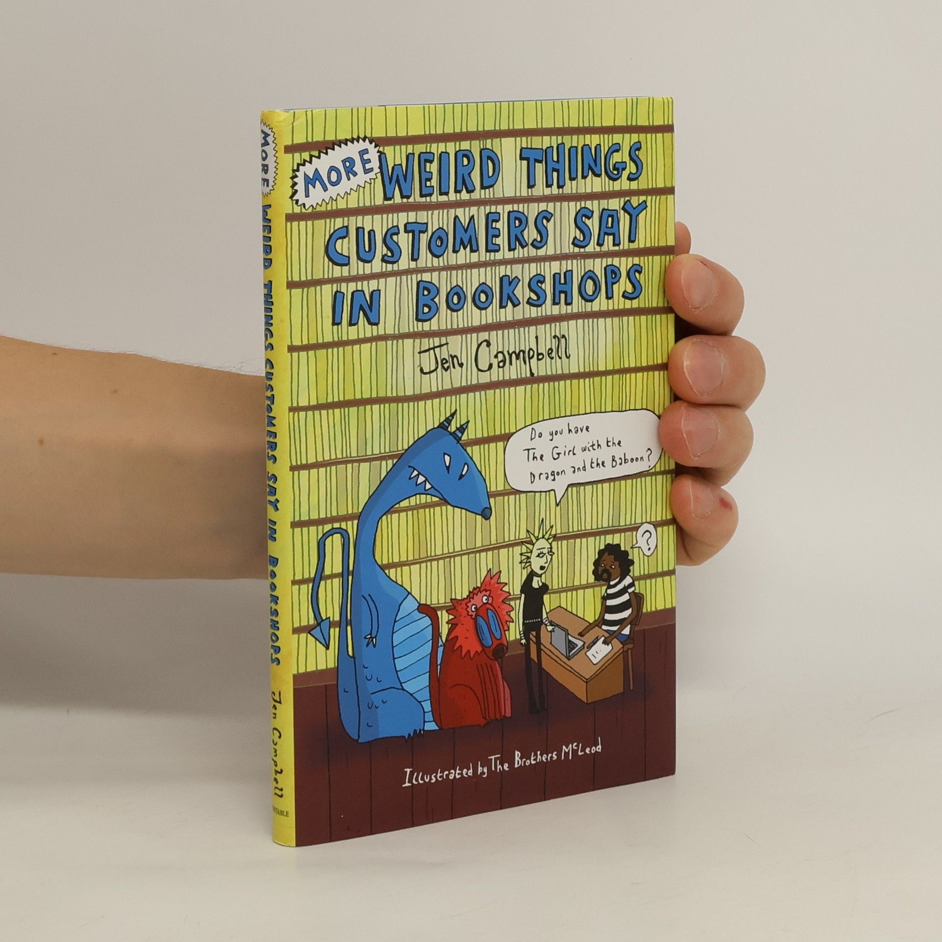 Jen Campbell More weird things customers say in bookshops