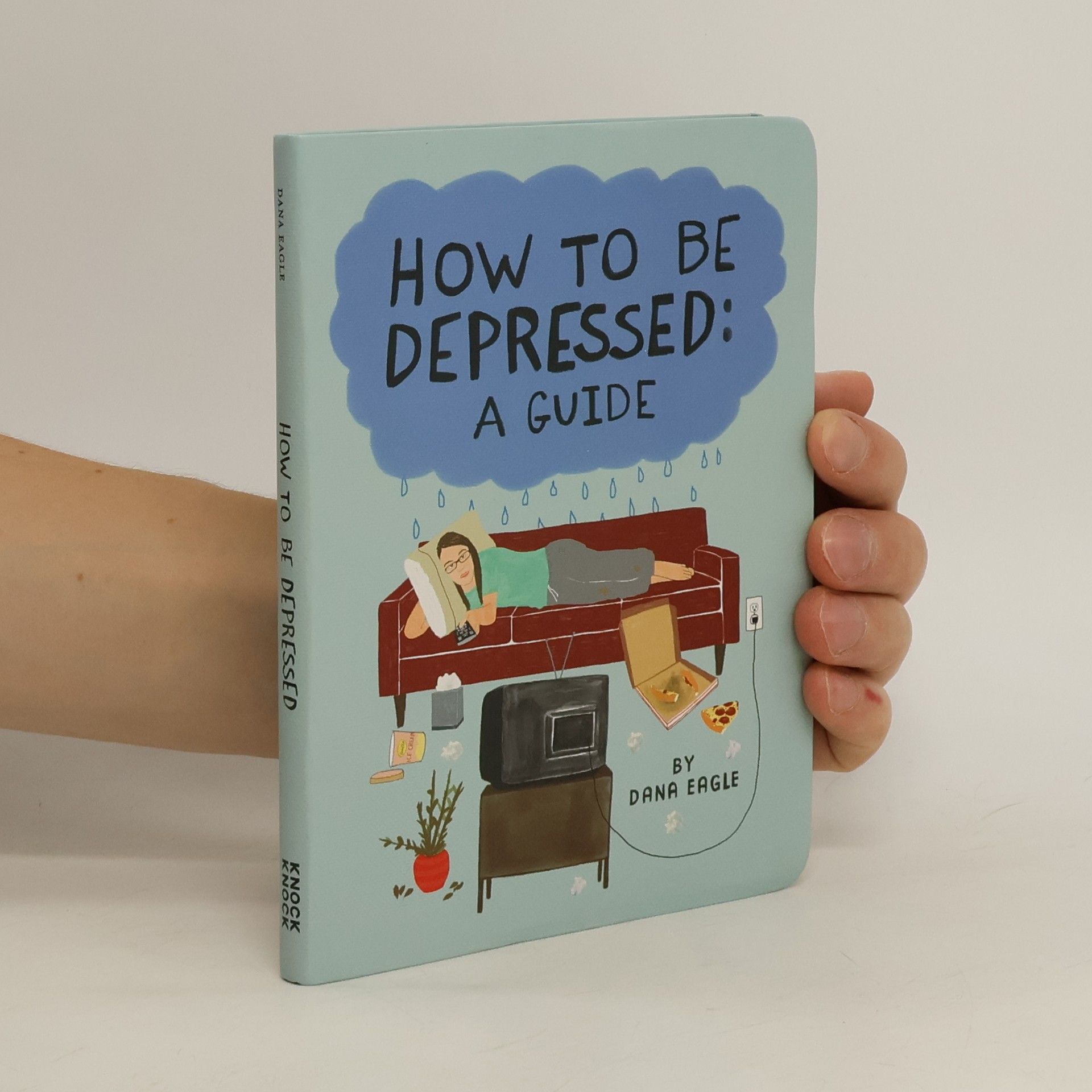 Dana Eagle How to Be Depressed