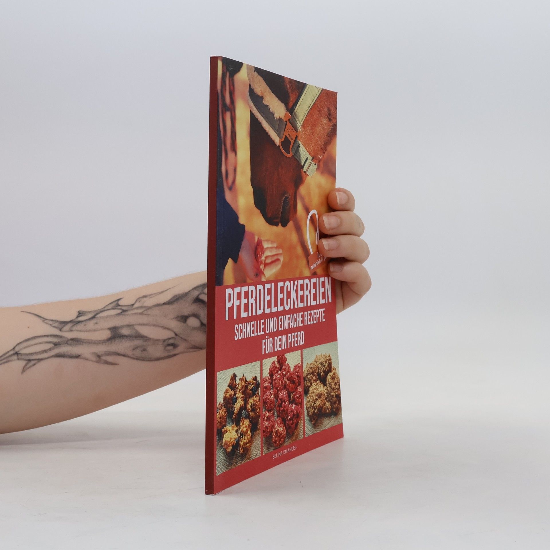Selina Emanuel Pferdeleckereinen - Schnelle und Einfache Rezepte Für Dein Pferd