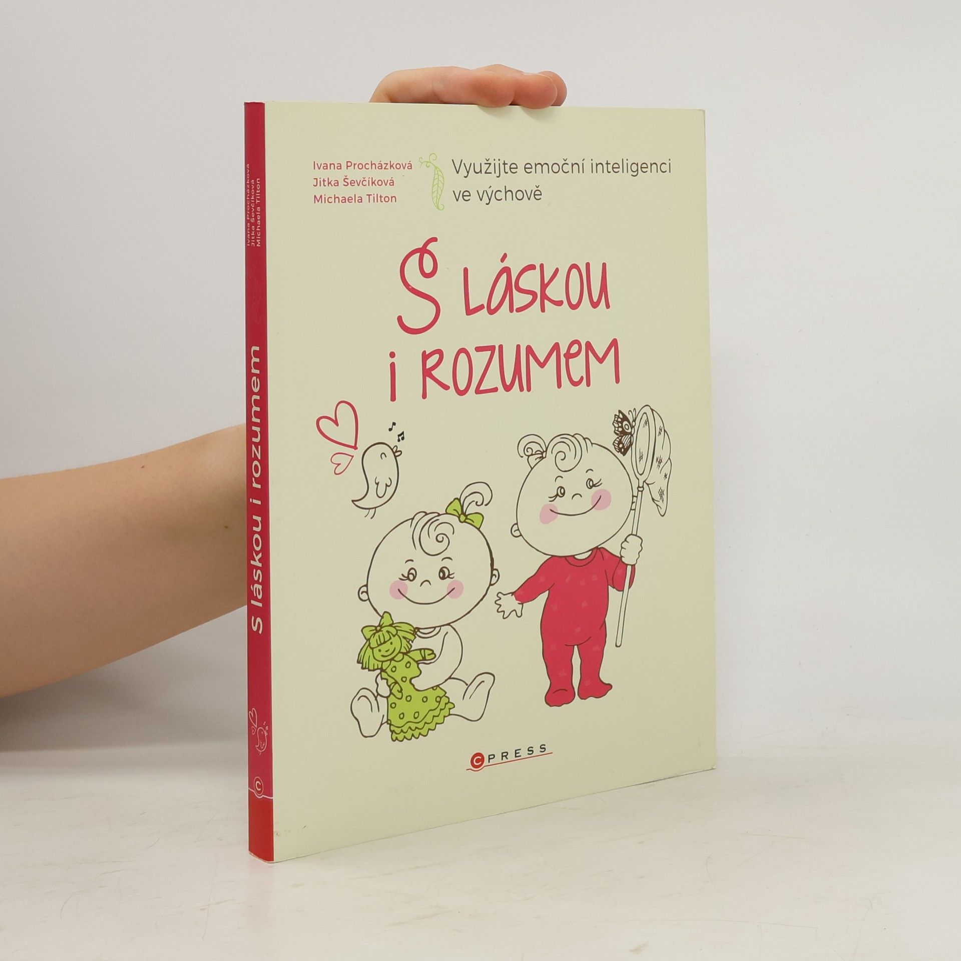Procházková Ivana S láskou i rozumem: využijte emoční inteligenci ve výchově