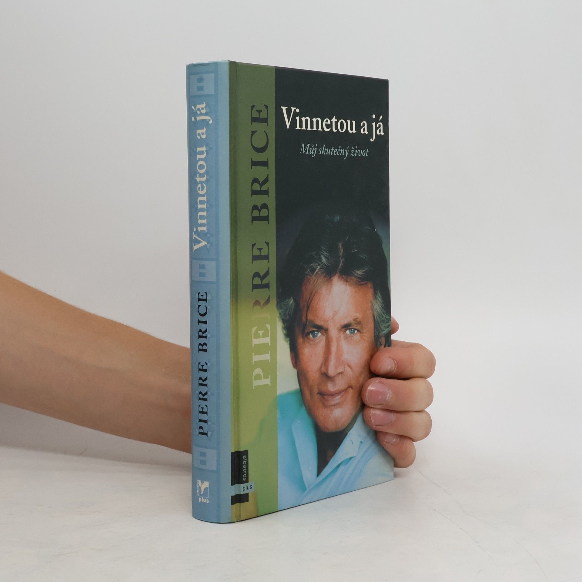Pierre Brice Vinnetou a já : můj skutečný život