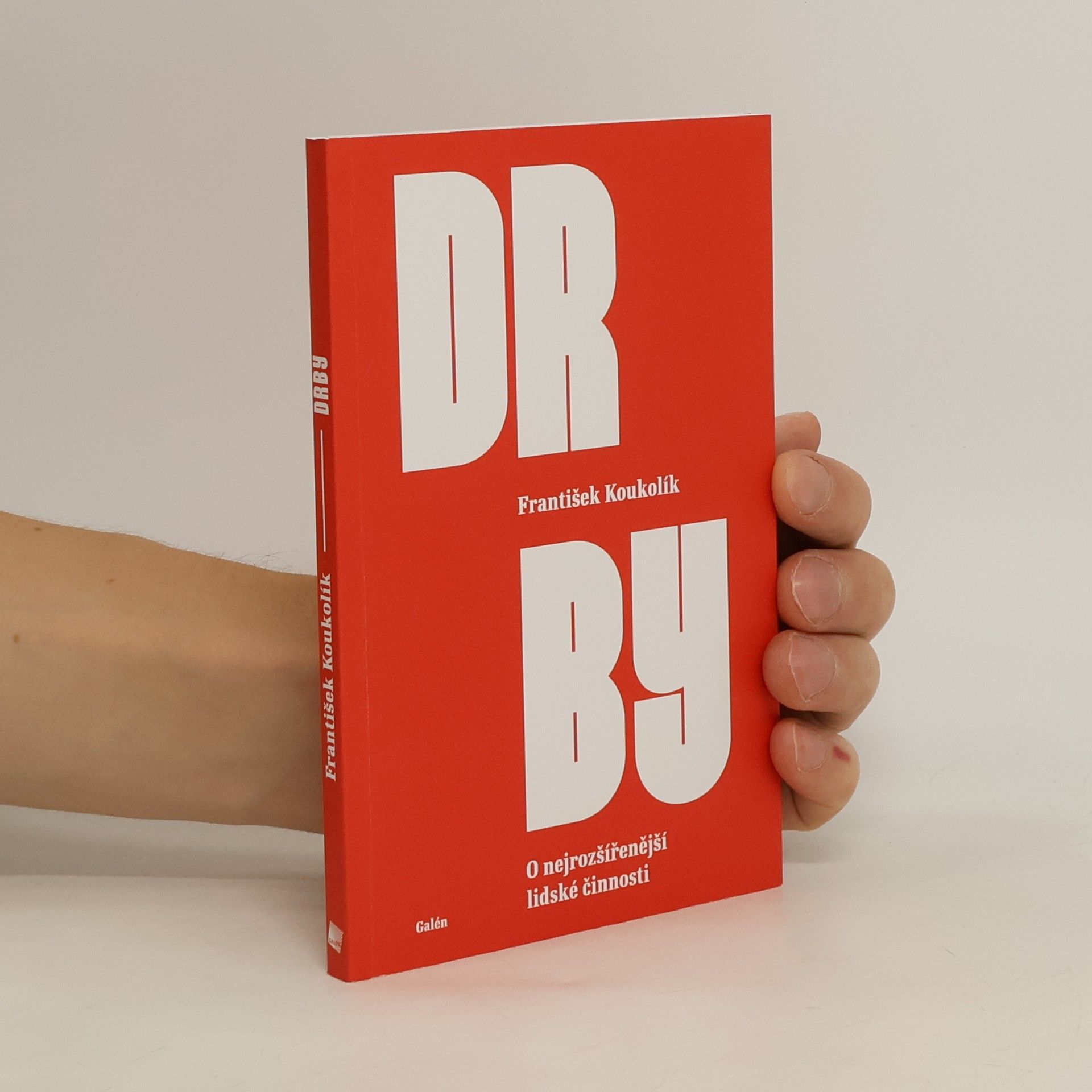 František Koukolík Drby : o nejrozšířenější lidské činnosti