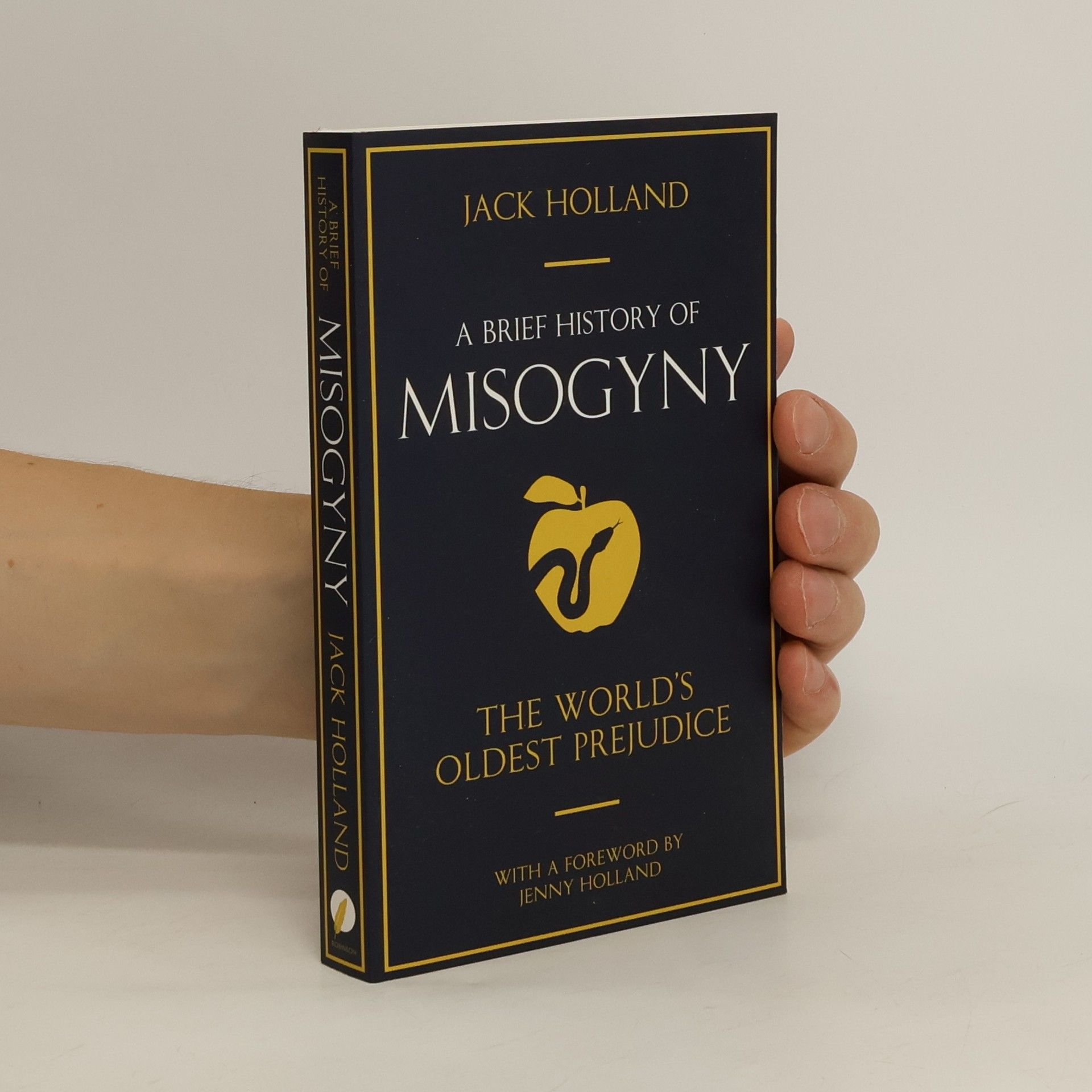 Jack Holland A Brief History of Misogyny