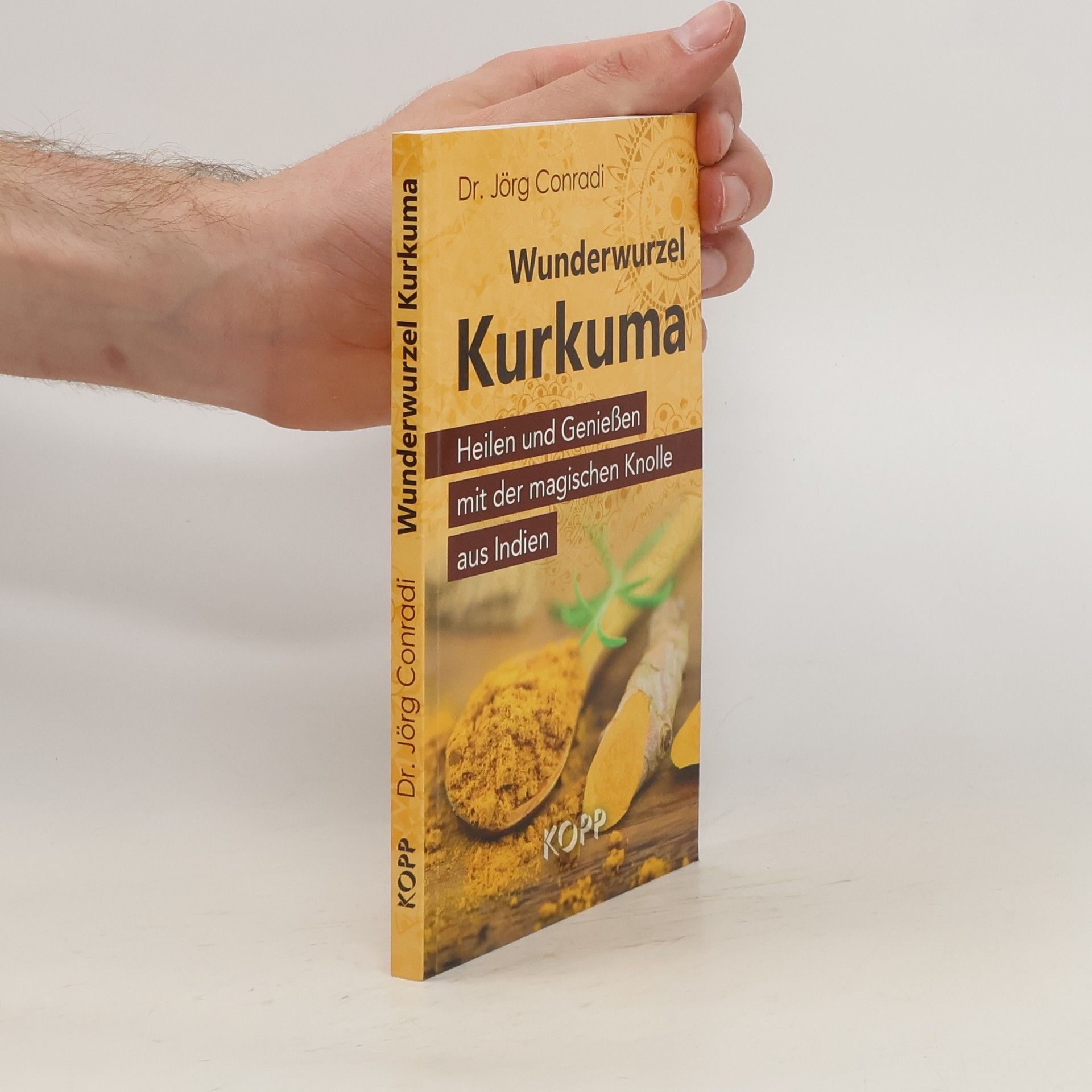 Jörg Conradi Wunderwurzel Kurkuma