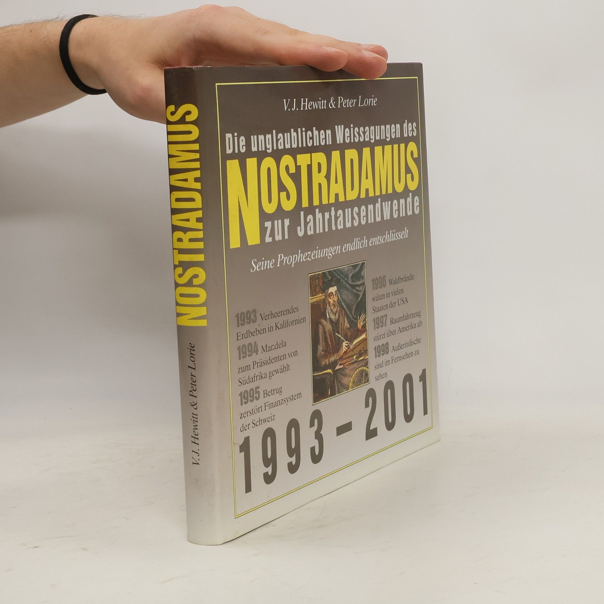 V. J. Hewitt Die unglaublichen Weissagungen des Nostradamus zur Jahrtausendwende 1993-2001