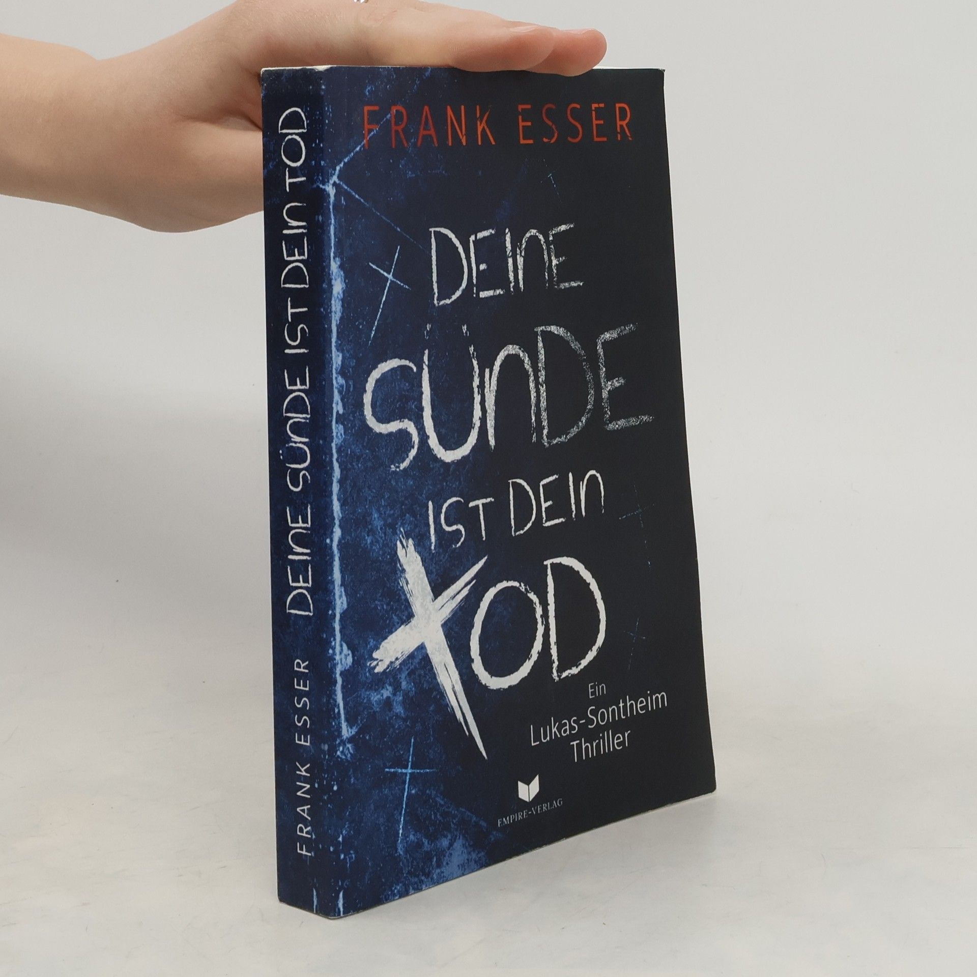 Frank Esser Deine Sünde ist dein Tod (Ein Lukas-Sontheim-Thriller)