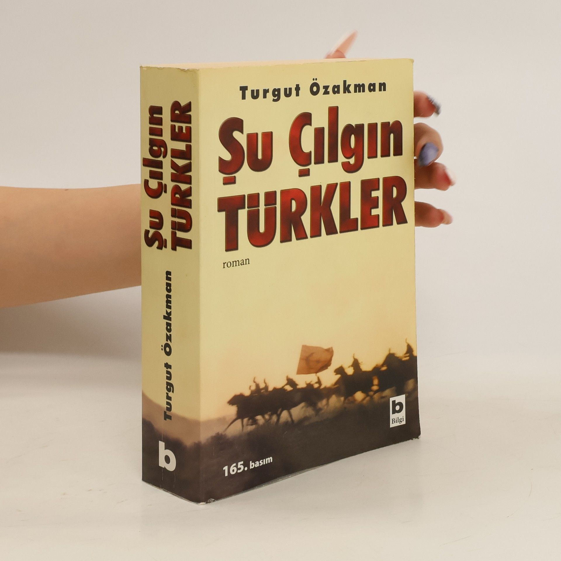 Turgut Özakman Şu çılgın Türkler