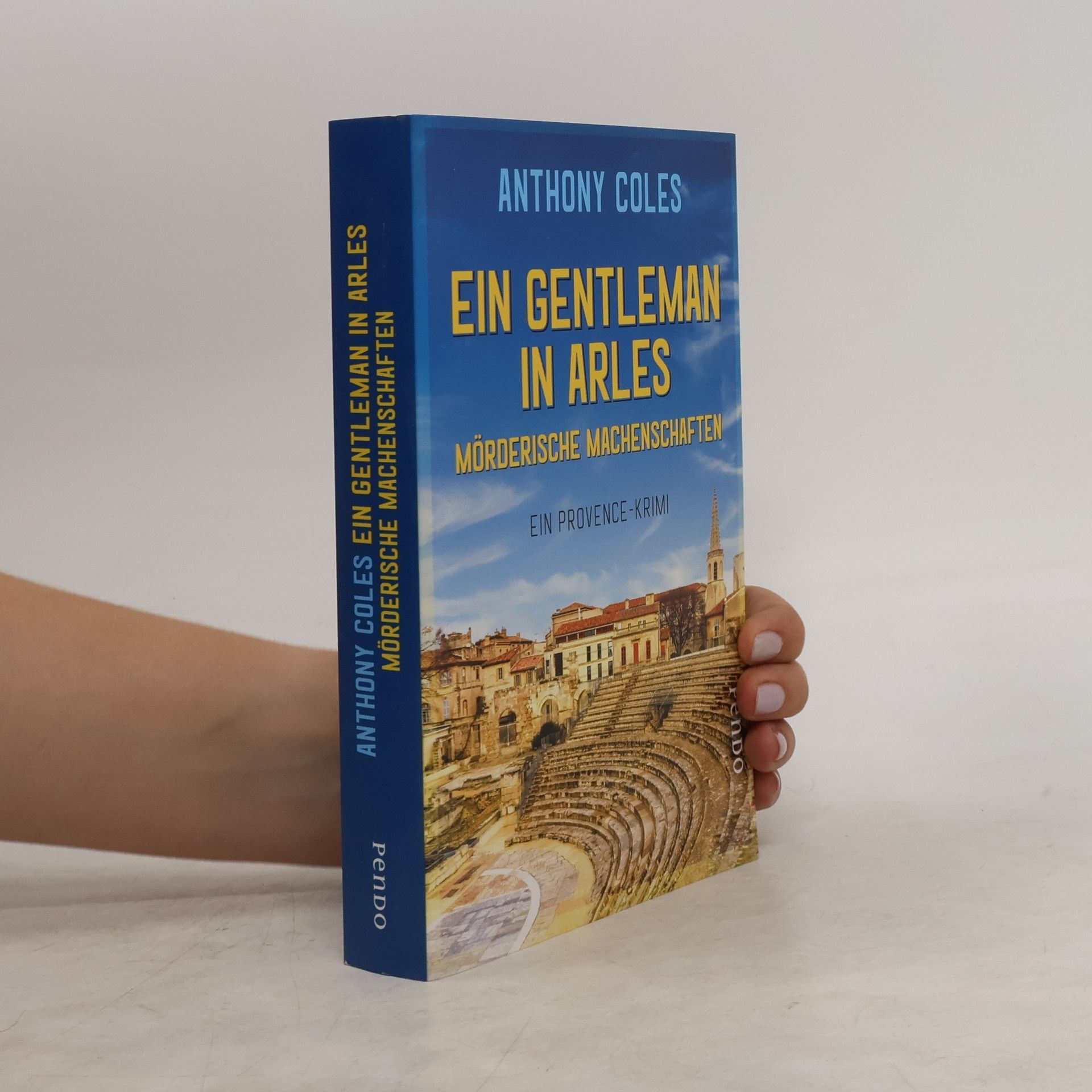 Anthony Coles Ein Gentleman in Arles - mörderische Machenschaften