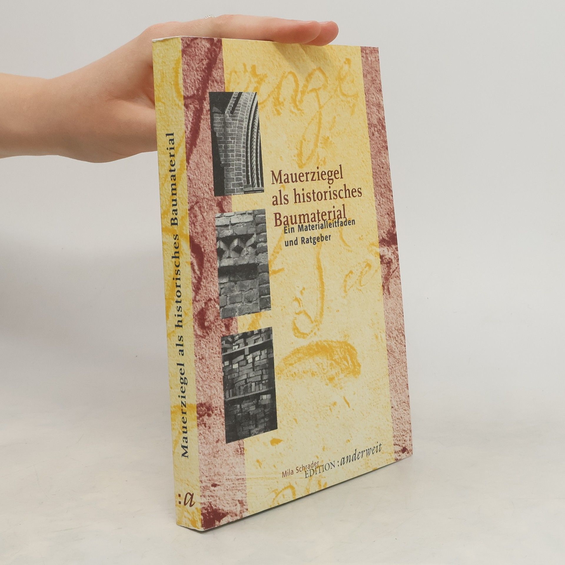 Mila Schrader Mauerziegel als historisches Baumaterial