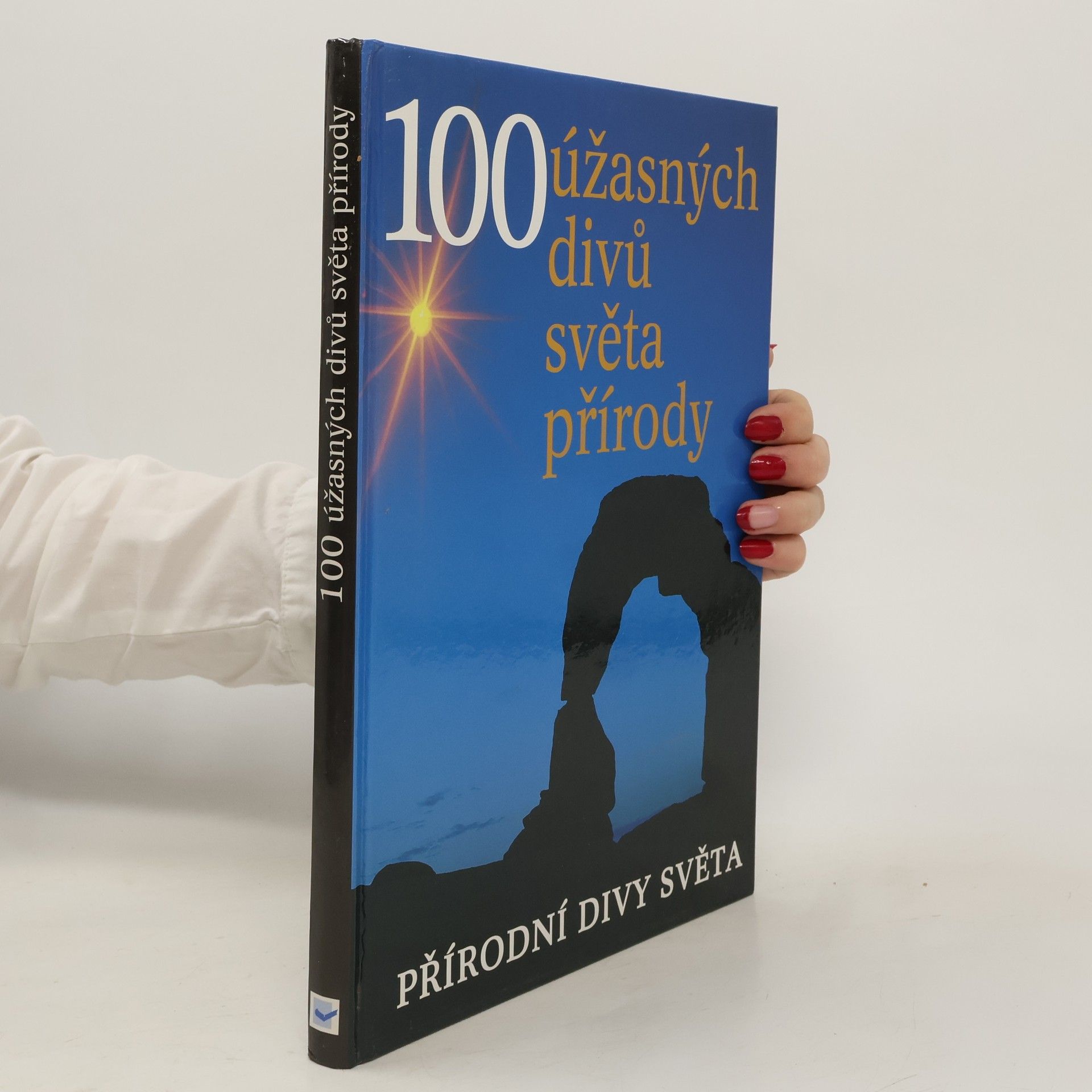 John Baxter 100 úžasných divů světa přírody. Přírodní divy světa