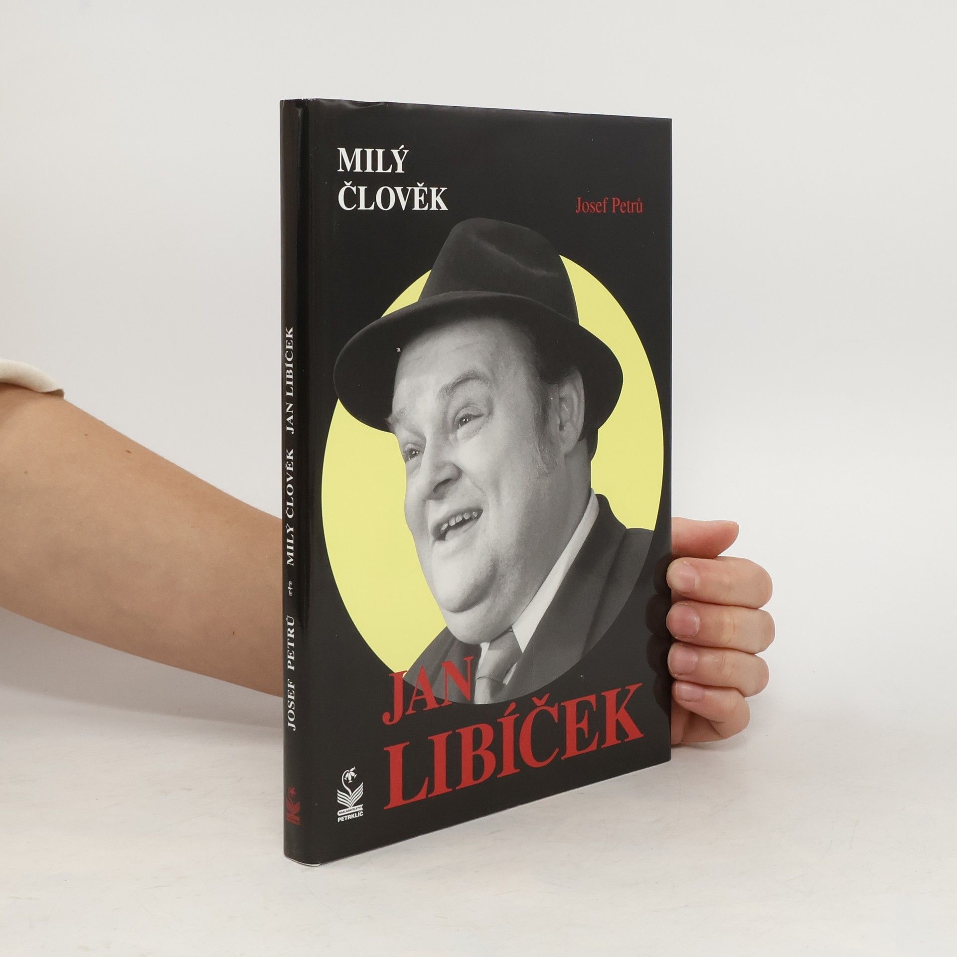 Josef Petrů Milý člověk Jan Libíček