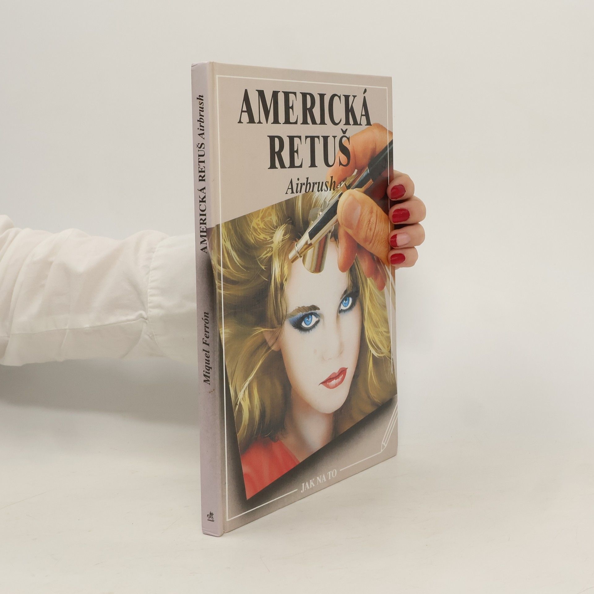 Miguel Ferrón Geis Americká retuš = Airbrush