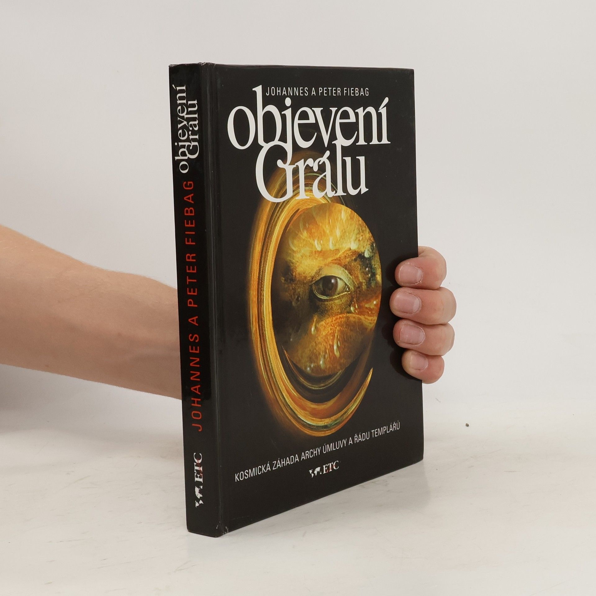Johannes Fiebag Objevení Grálu