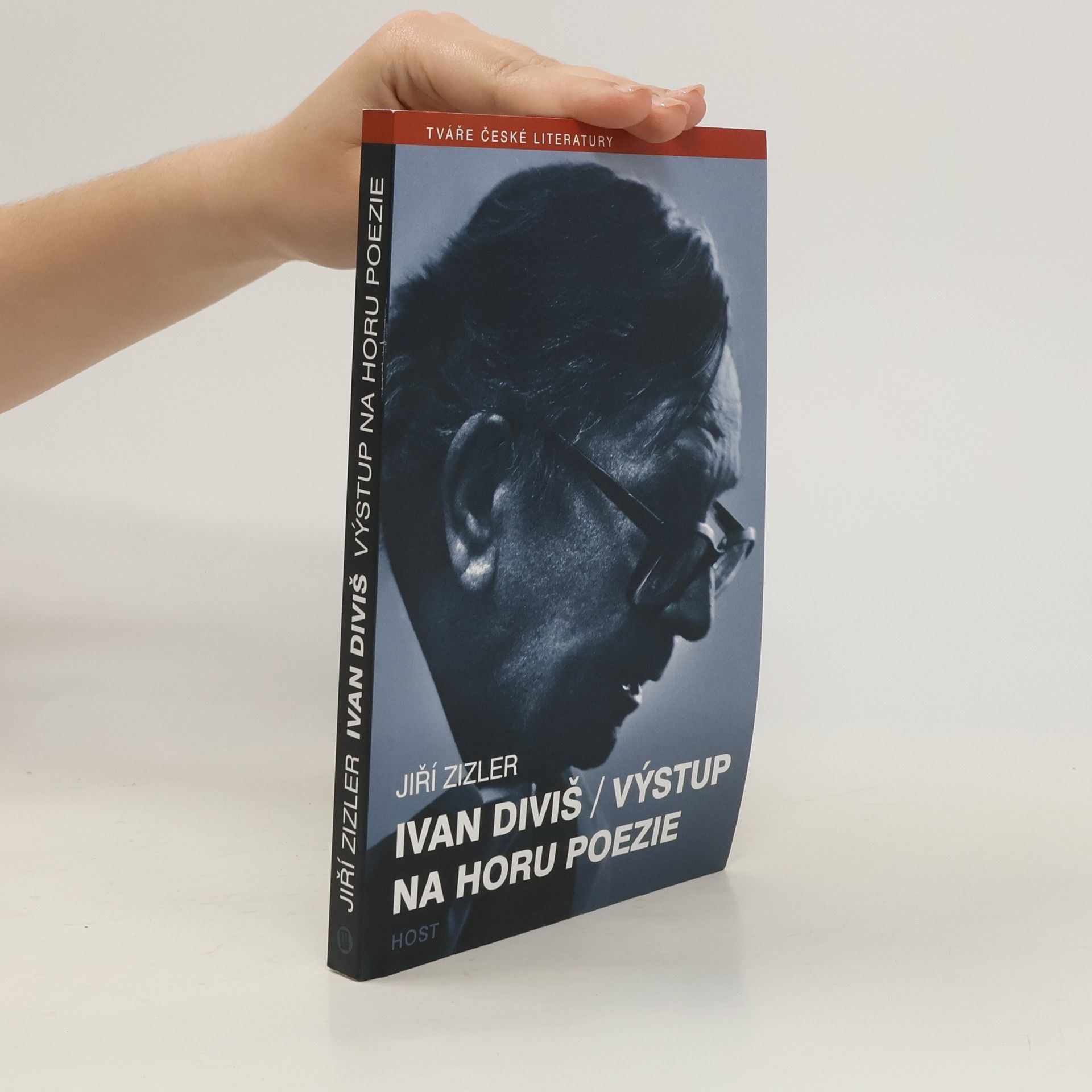 Jiří Zizler Ivan Diviš. Výstup na horu poezie
