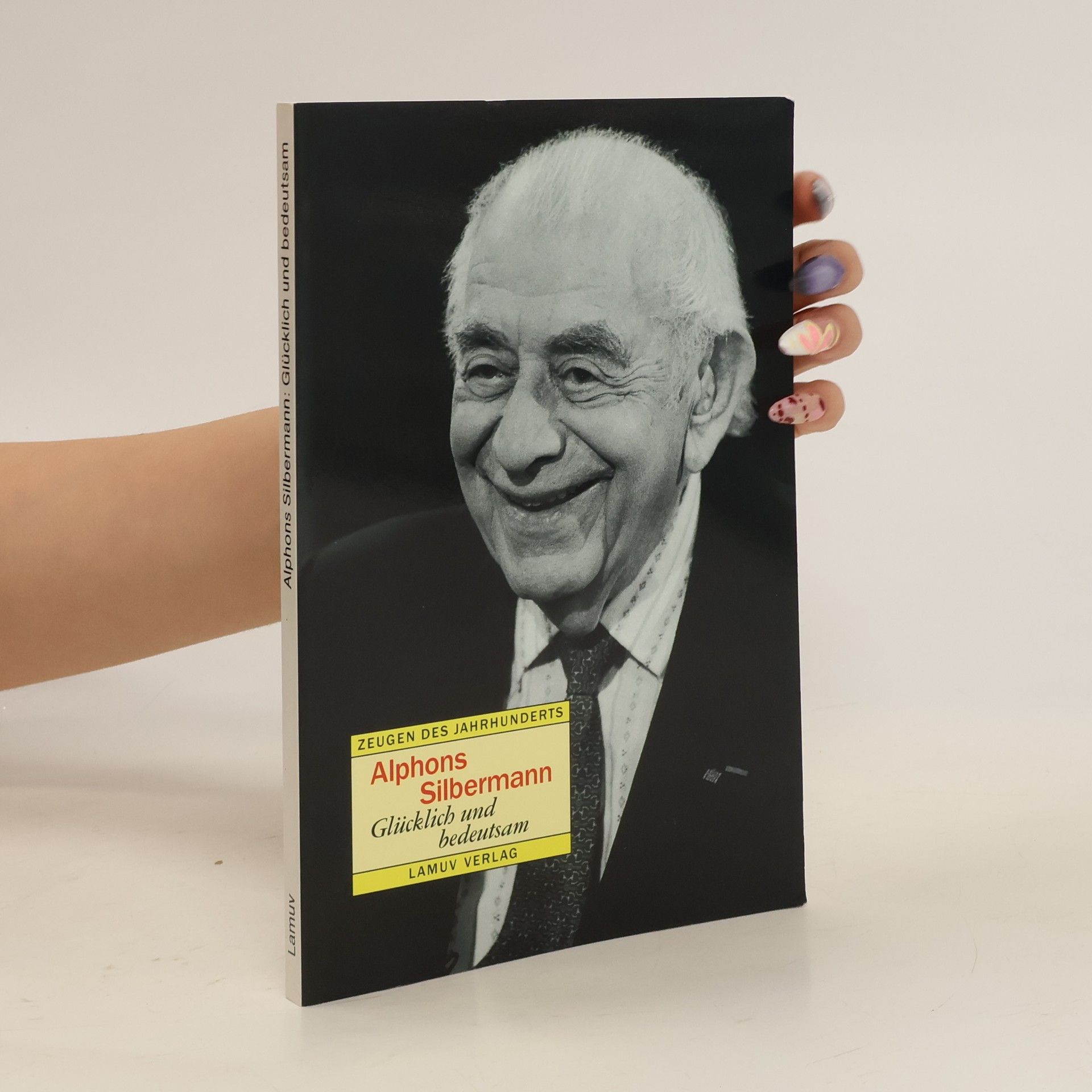 Alphons Silbermann Glücklich und bedeutsam