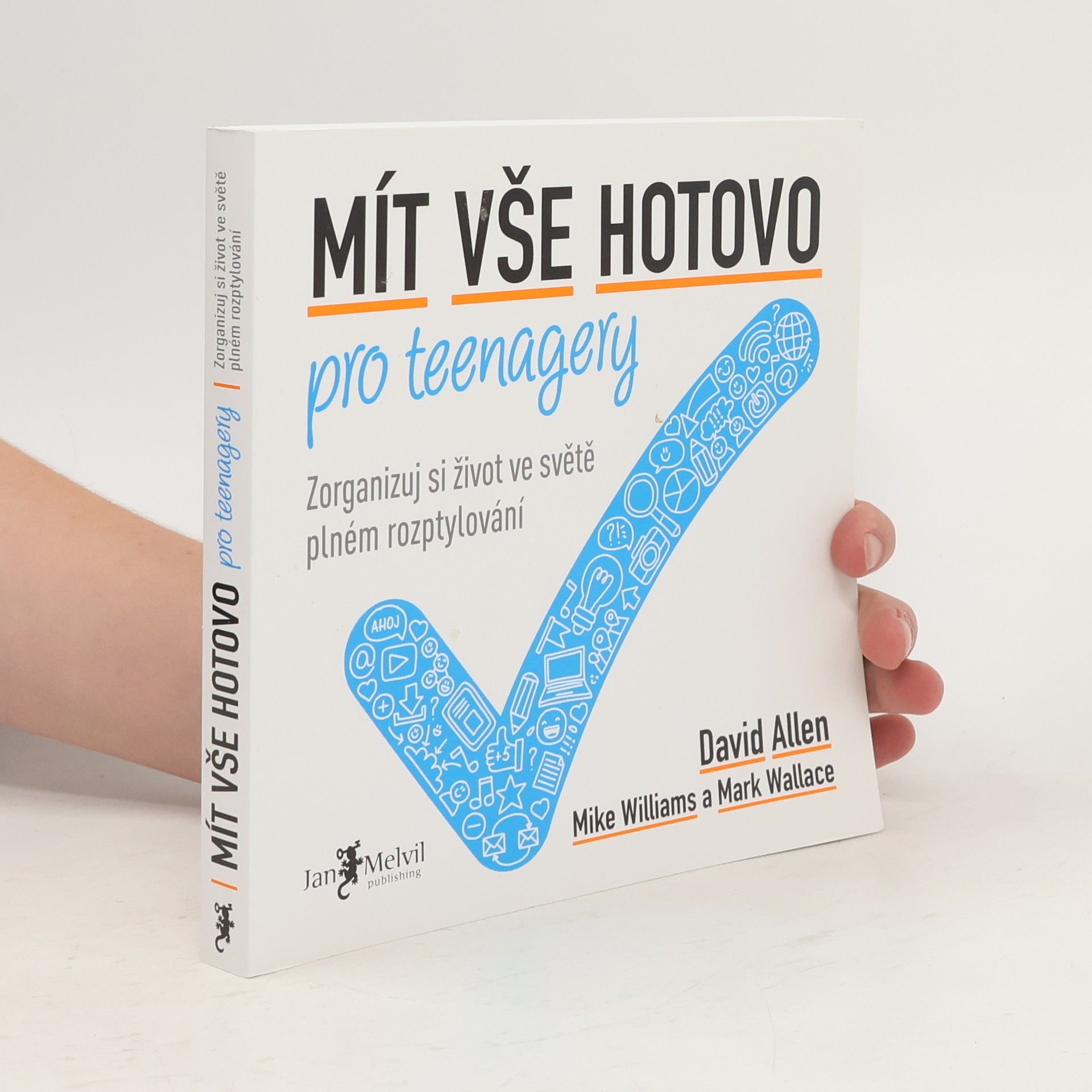 David Allen Mít vše hotovo pro teenagery: Zorganizuj si život ve světě plném rozptylování