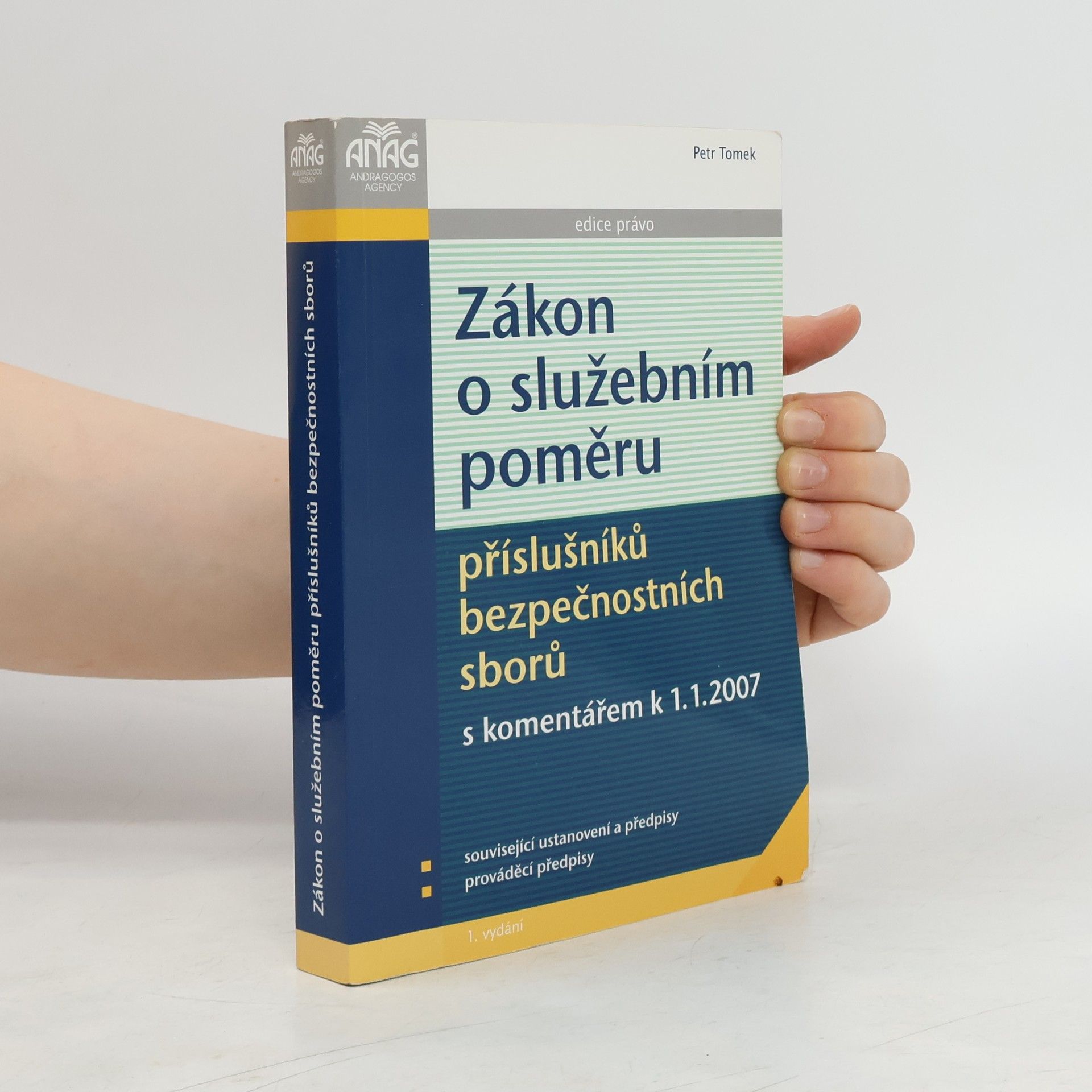 Petr Tomek Zákon o služebním poměru příslušníků bezpečnostních sborů s komentářem k 1.1.2007