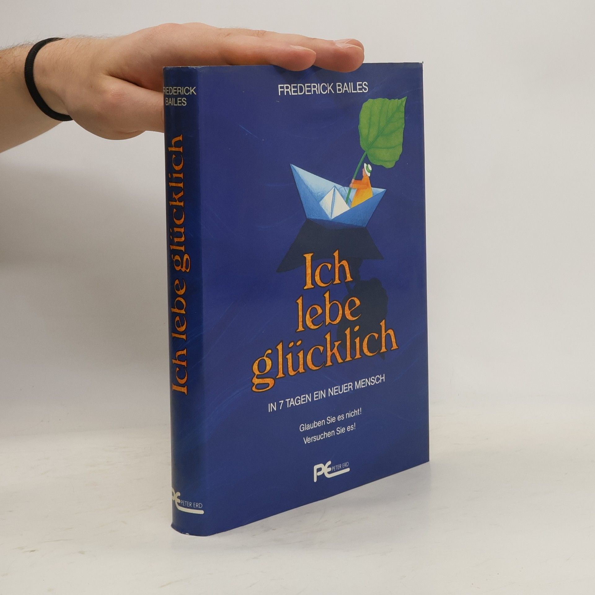 Frederick Bailes Ich lebe glücklich