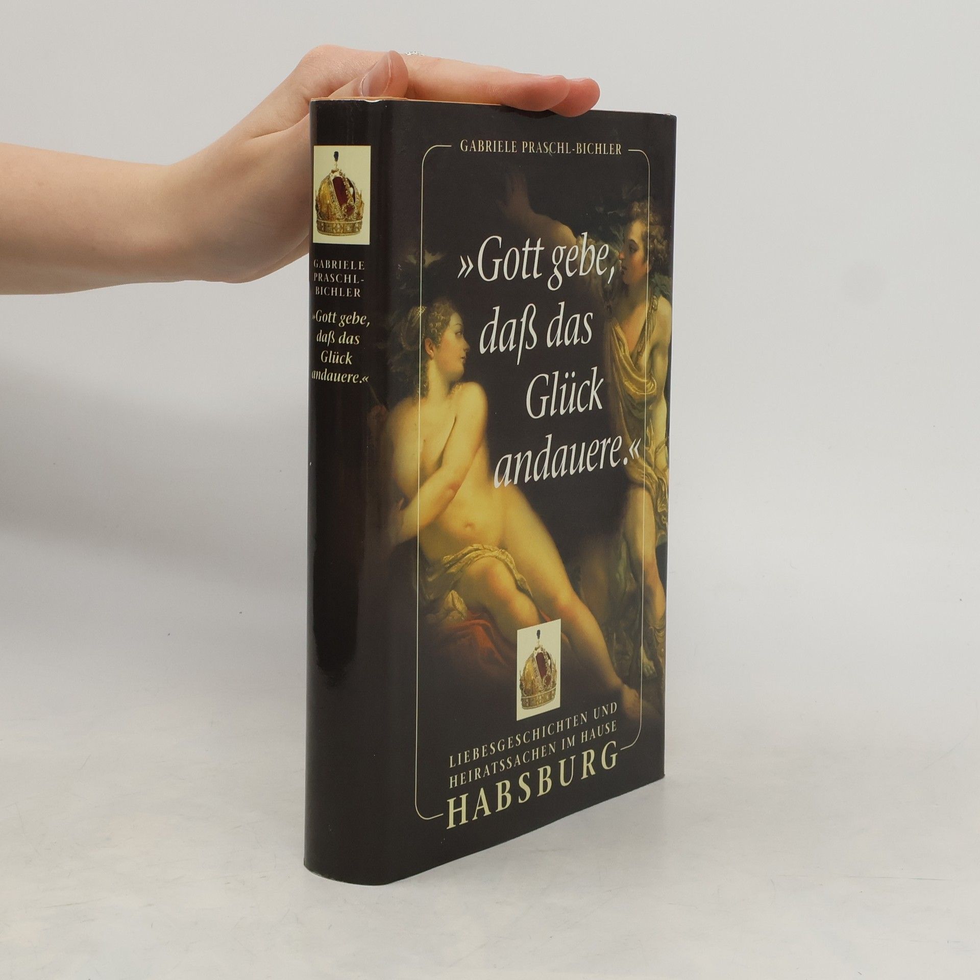 Gabriele Praschl Bichler Gott gebe, daß das Glück andauere