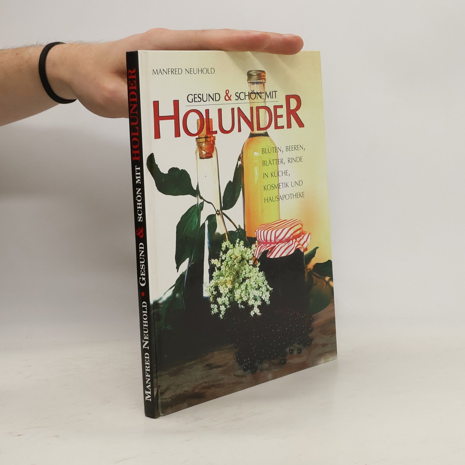 Manfred Neuhold Gesund und schön mit Holunder