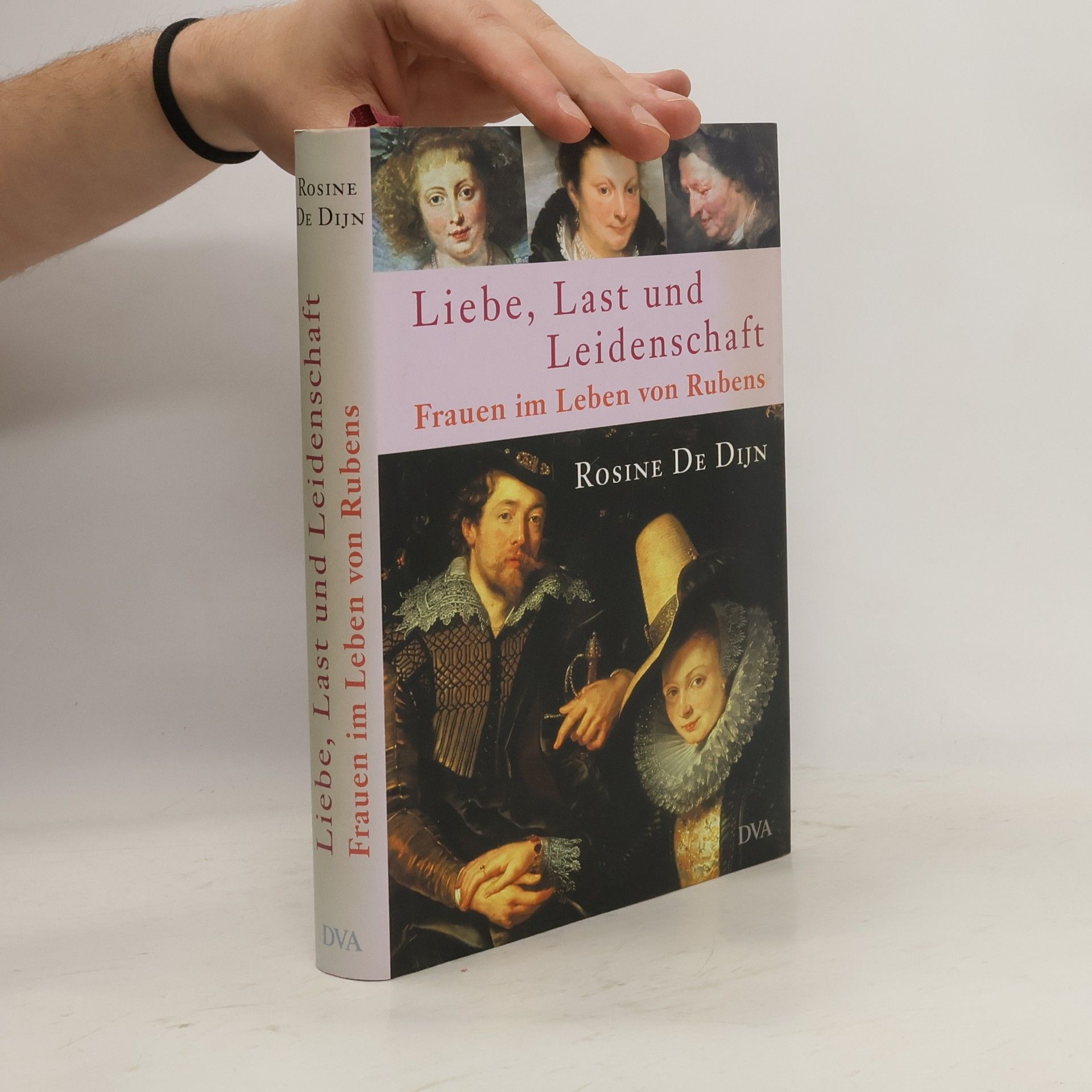Rosine de Dijn Liebe, Last und Leidenschaft