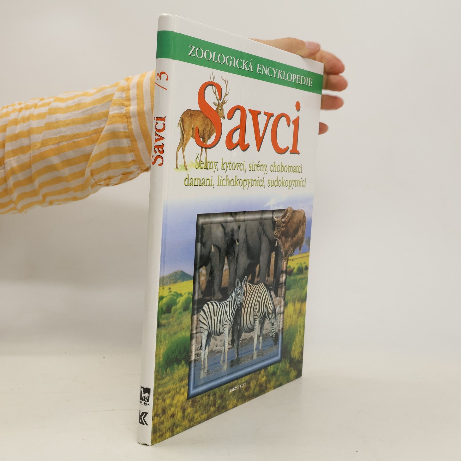 Savci 3. Šelmy, kytovci, sirény, chobotnatci, damani, lichokopytníci, sudokopytníci