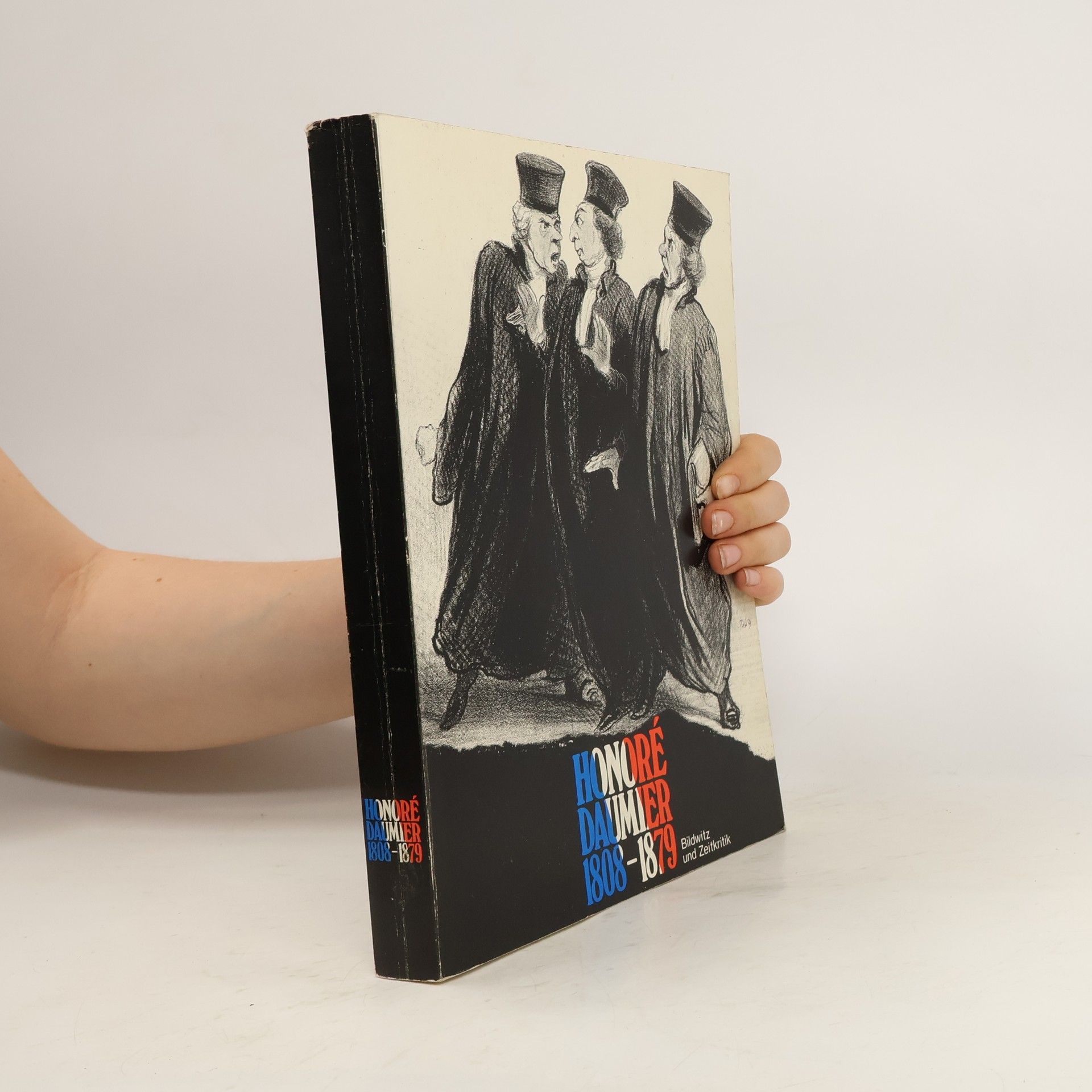 Collectif d'auteurs Honoré Daumier 1808-1879. Bildwitz und Zeitkritik