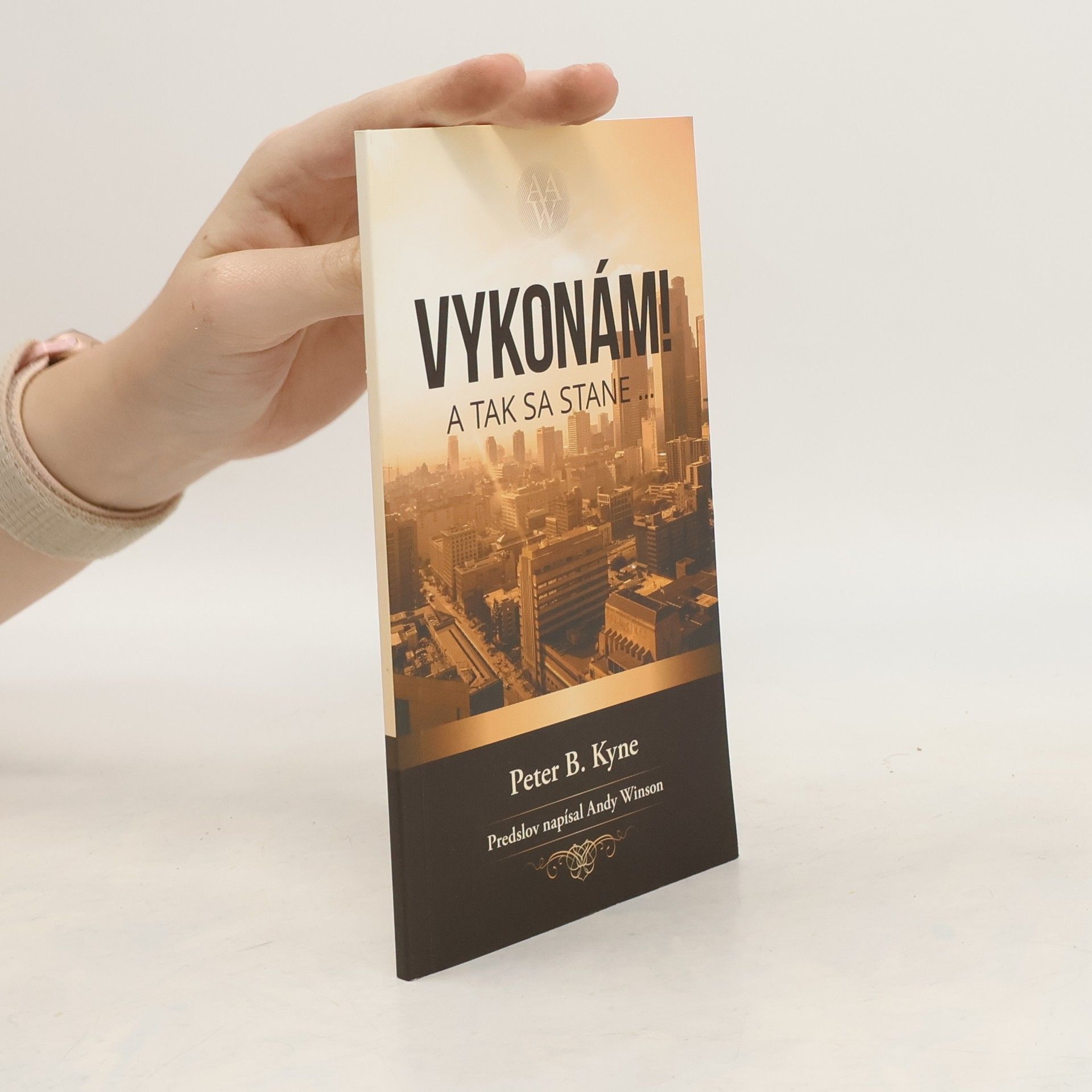 Peter B. Peter Bernard Kyne Vykonám a tak sa stane...