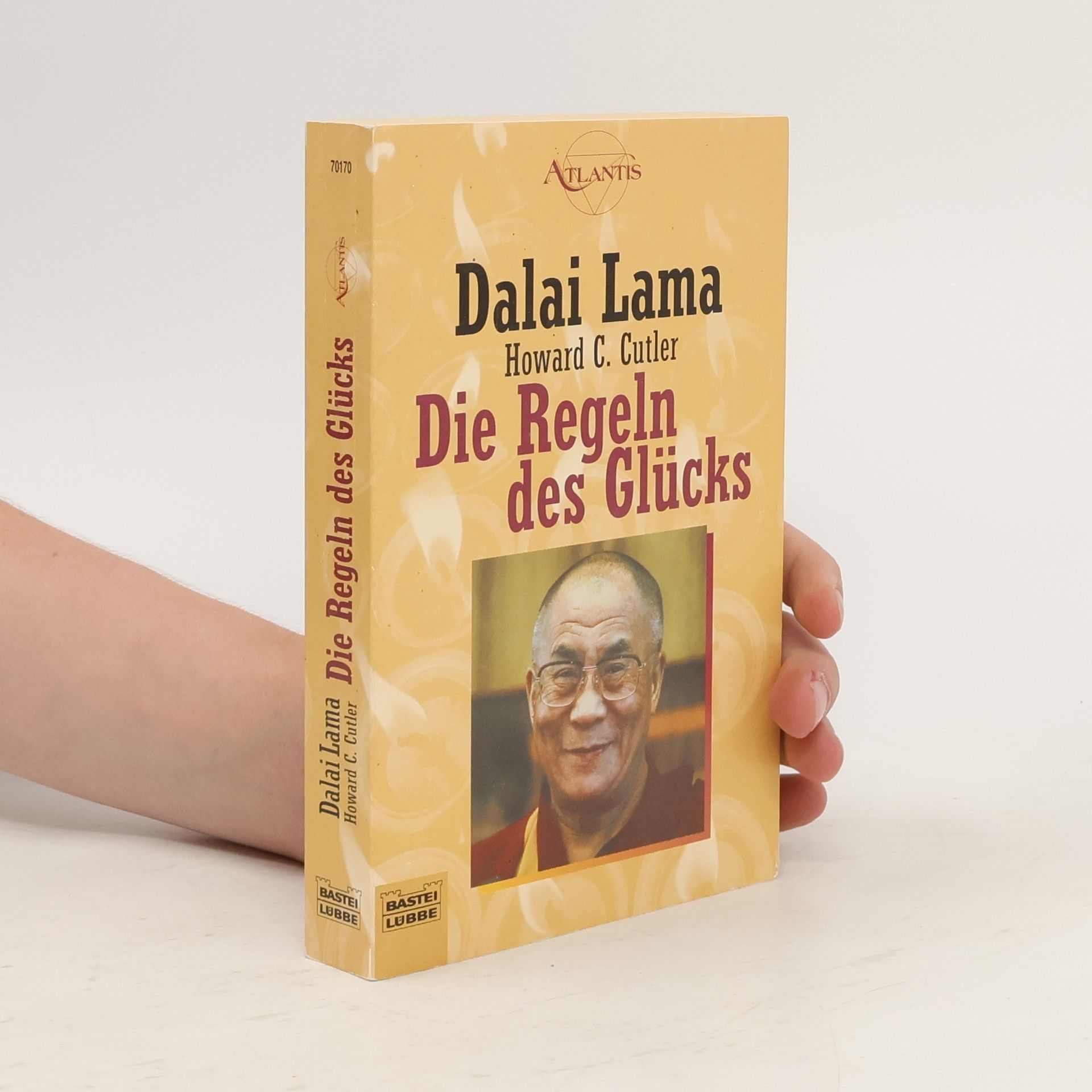 Dalaï-Lama Die Regeln des Glücks