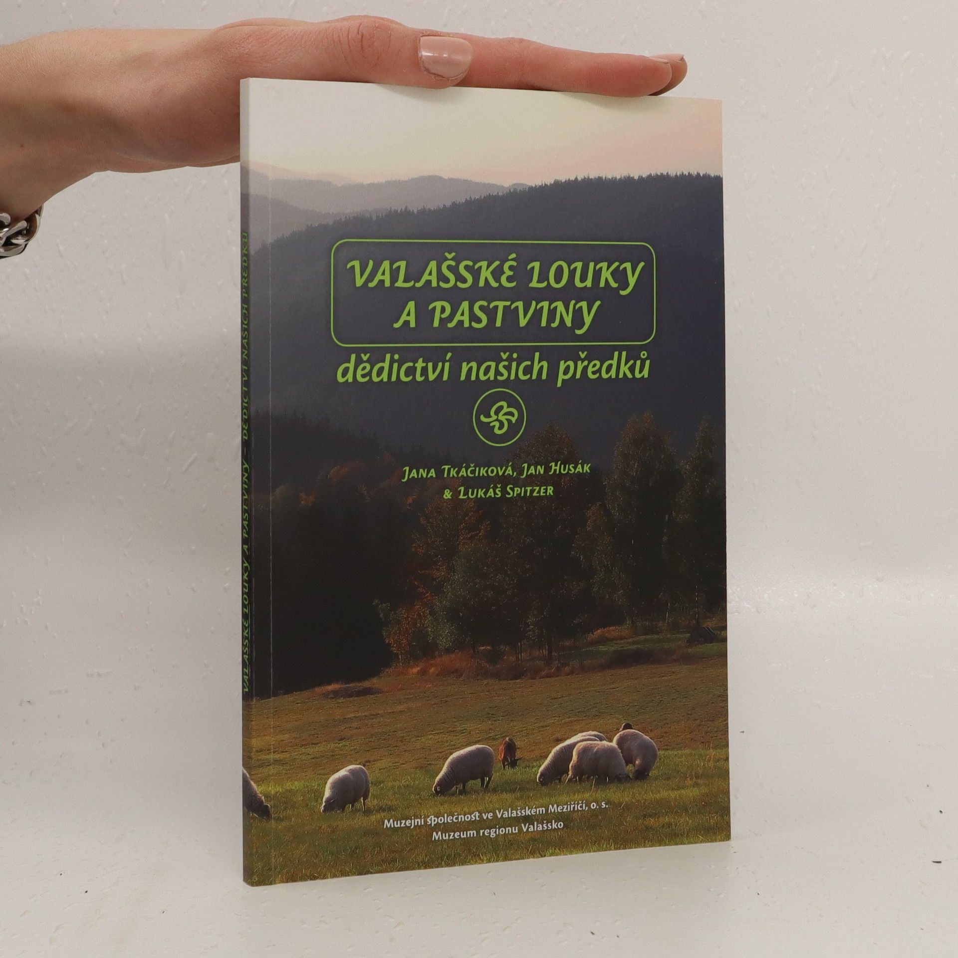 Jana Tkáčiková Valašské louky a pastviny - dědictví našich předků
