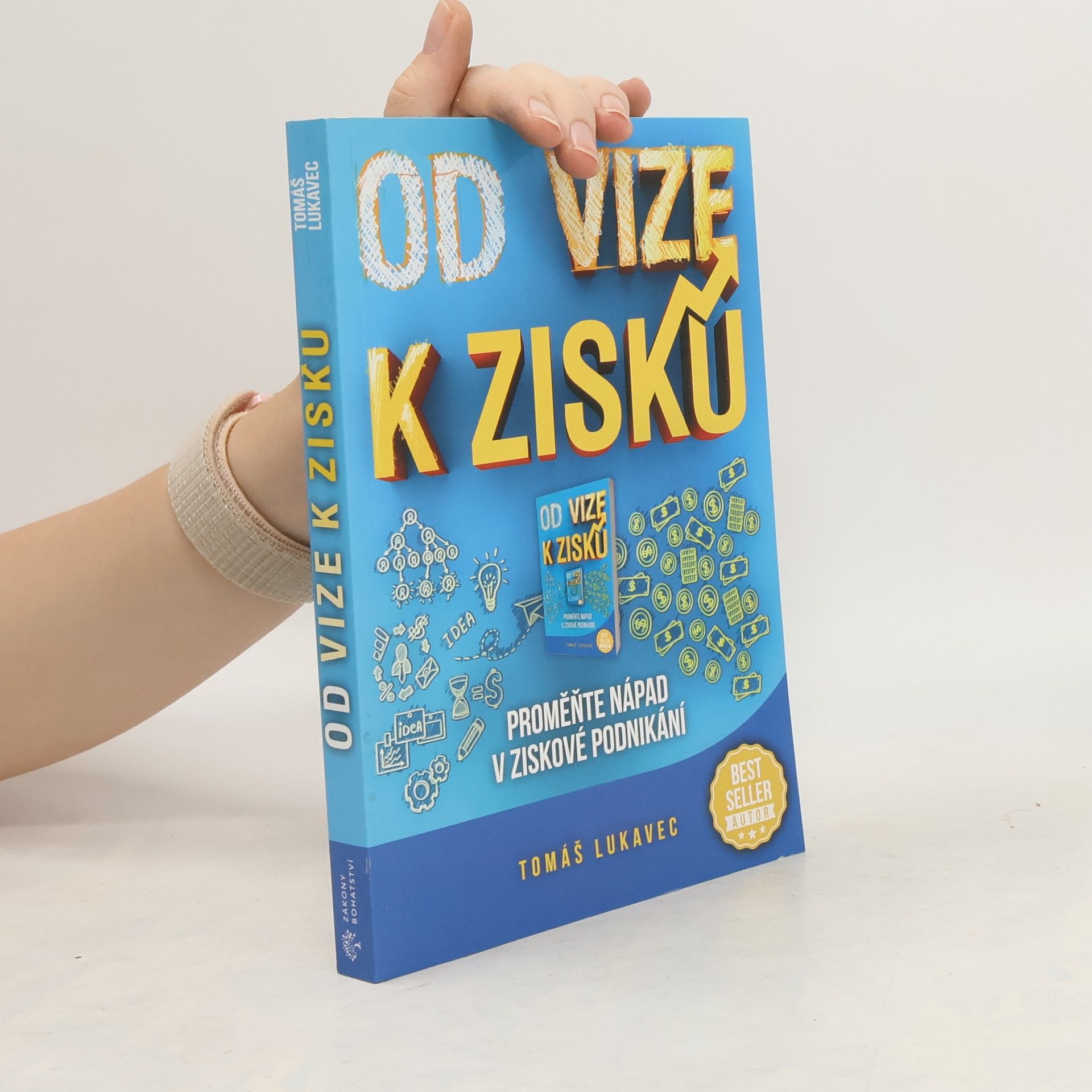 Tomáš Lukavec Od vize k zisku : proměňte nápad v ziskové podnikání!