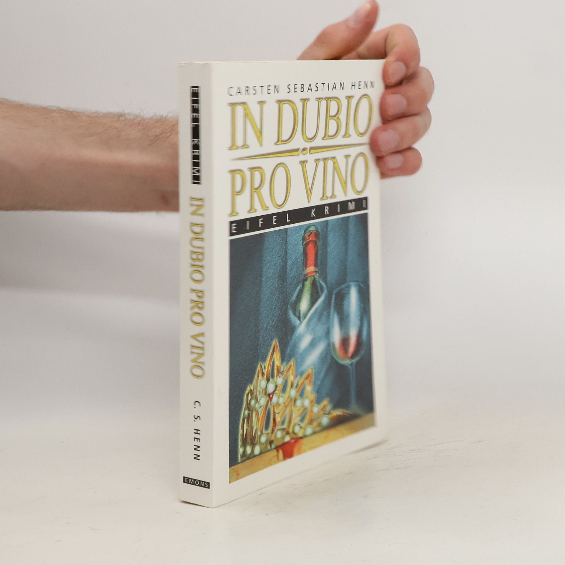 Carsten Sebastian Henn In dubio pro vino