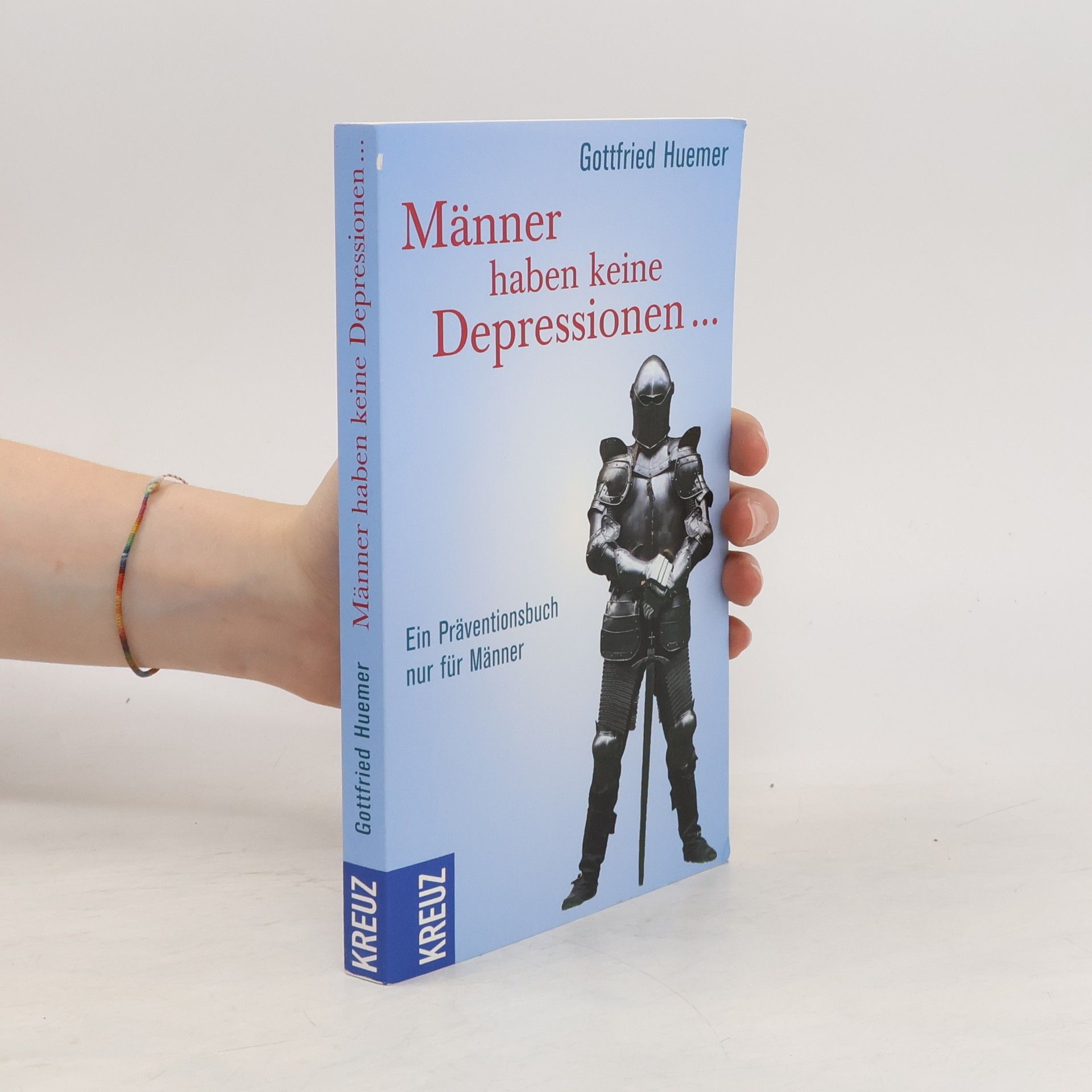 Gottfried Huemer Männer haben keine Depressionen ...