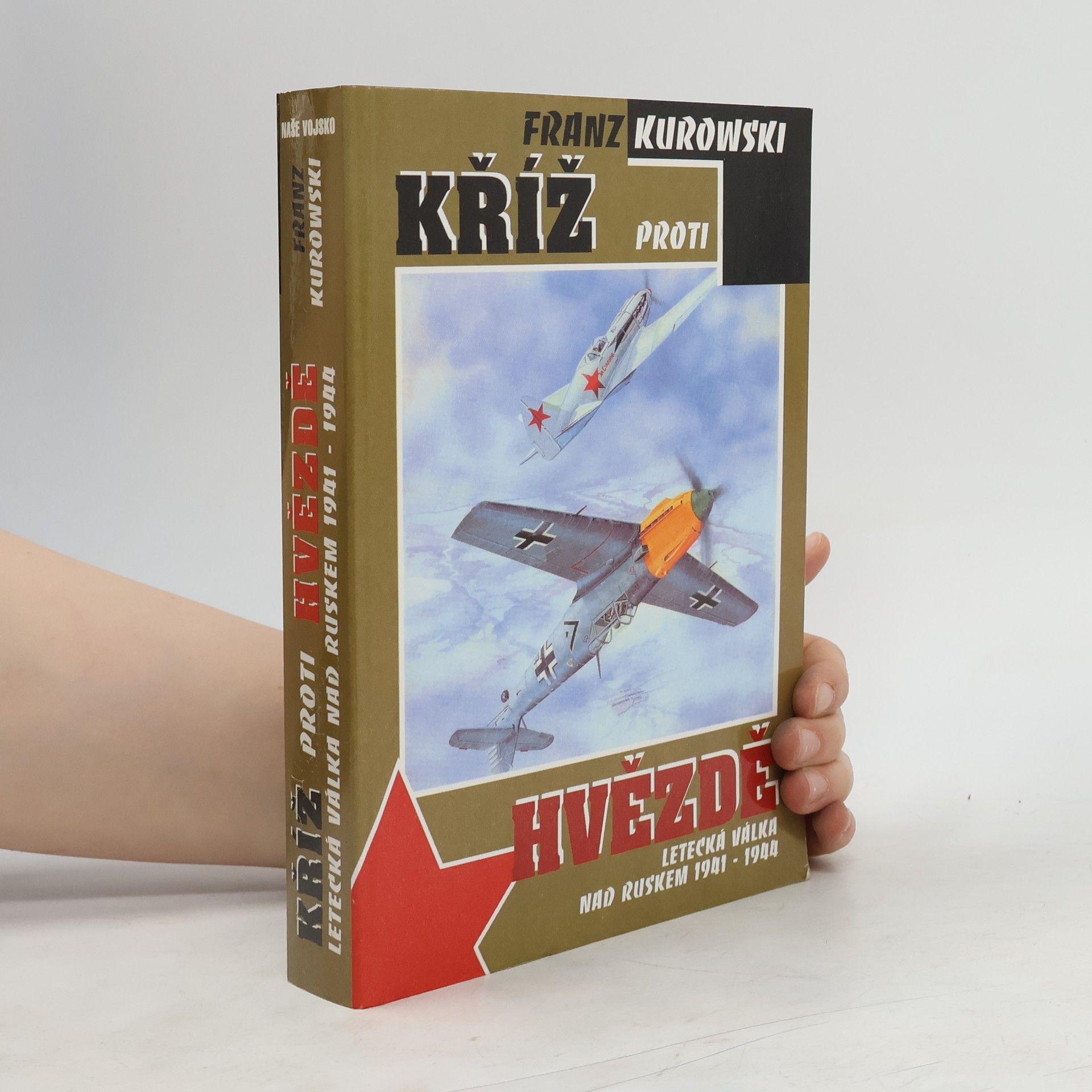 Franz Kurowski Kříž proti hvězdě