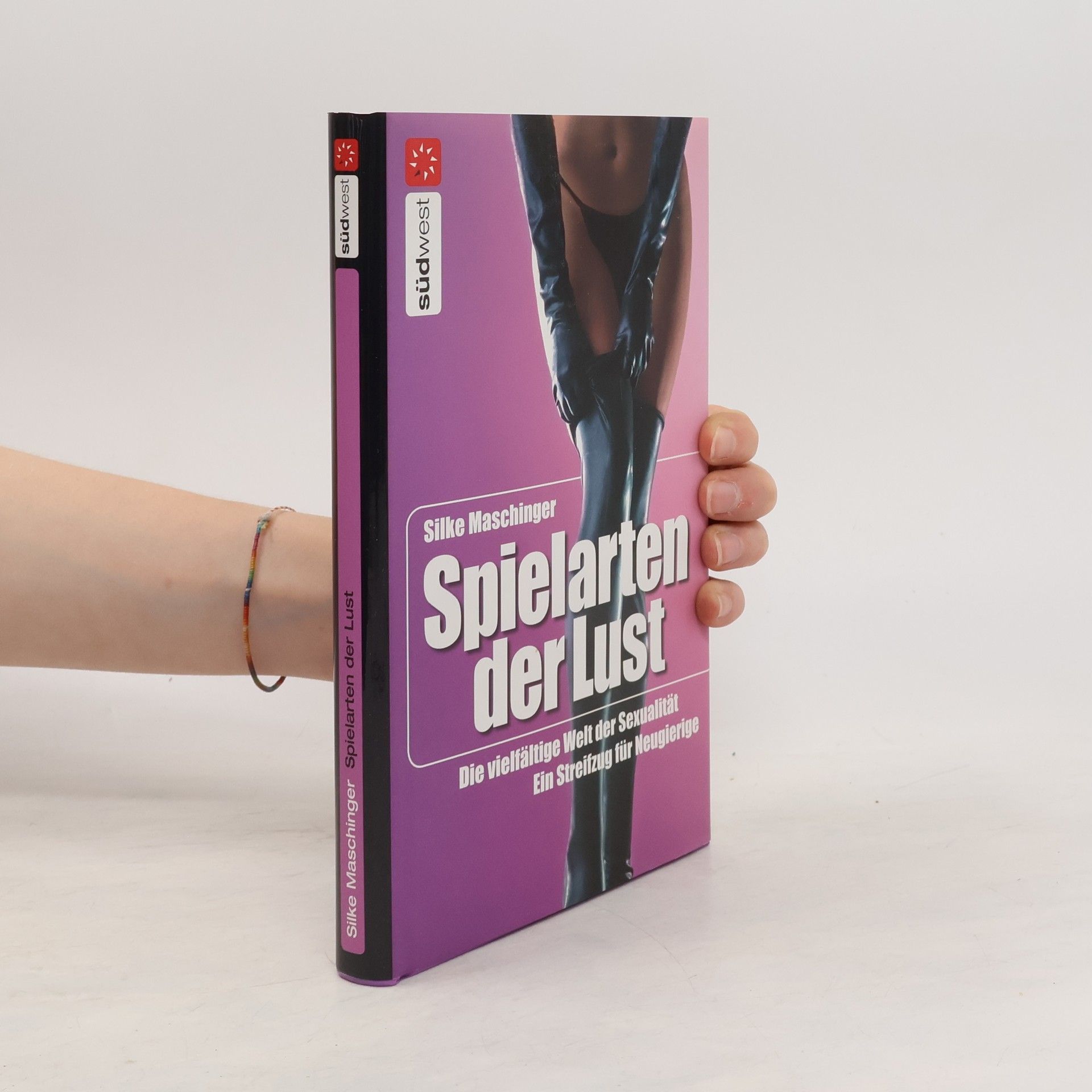 Silke Maschinger Spielarten der Lust