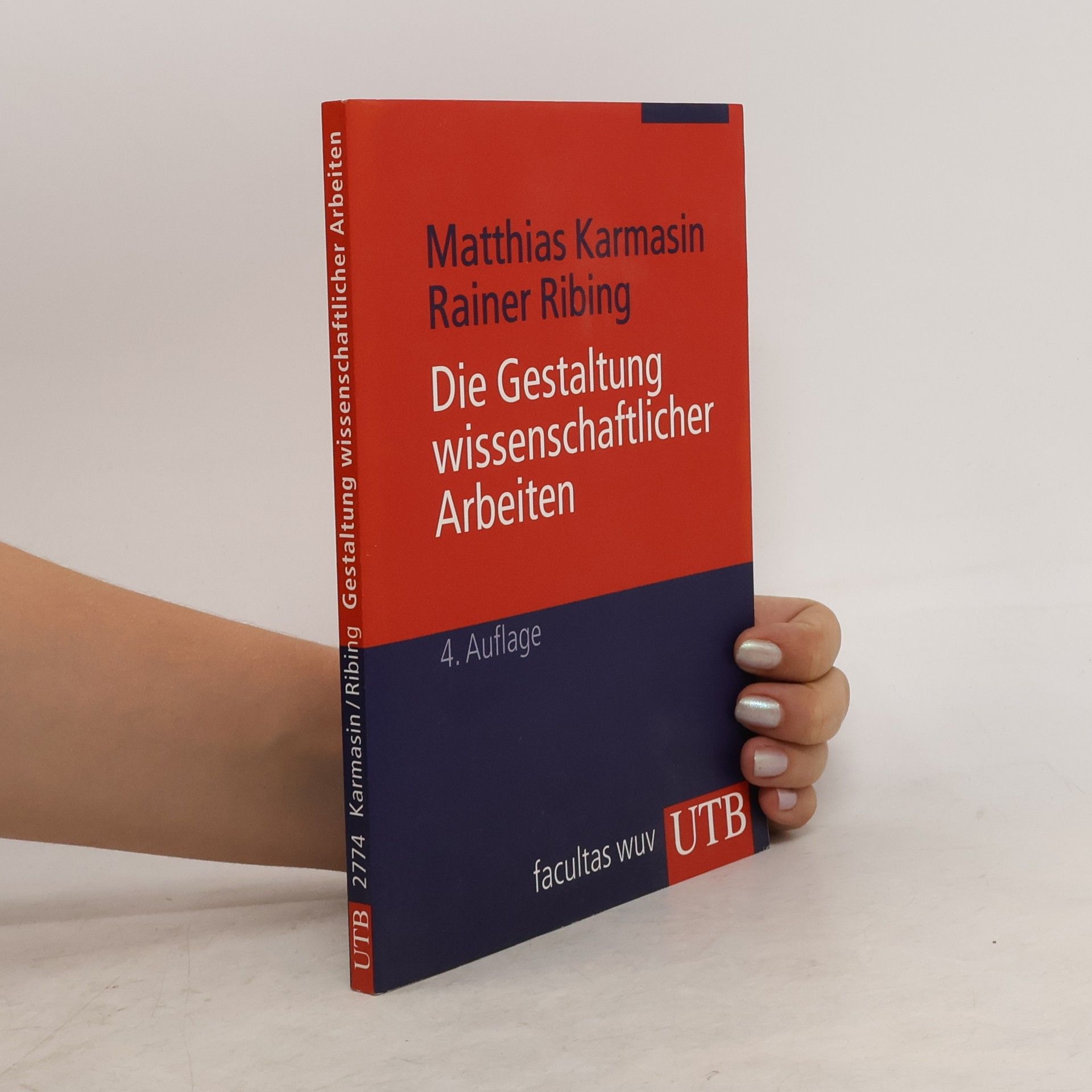 Matthias Karmasin Die Gestaltung wissenschaftlicher Arbeiten