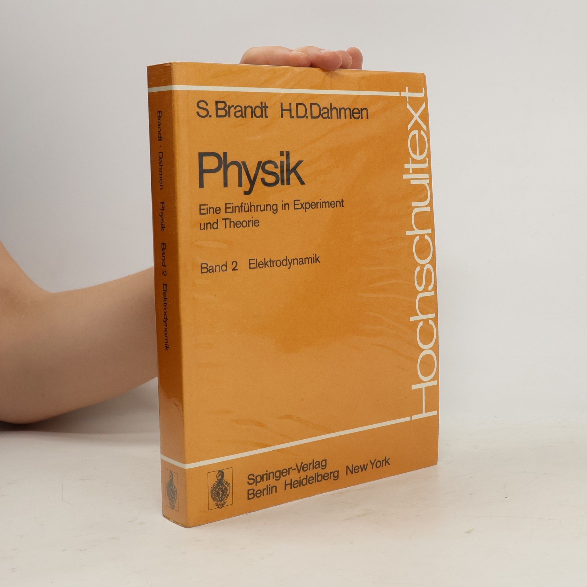 S. Brandt Physik : eine Einführung in Experiment und Theorie. Band 2, Elektrodynamik