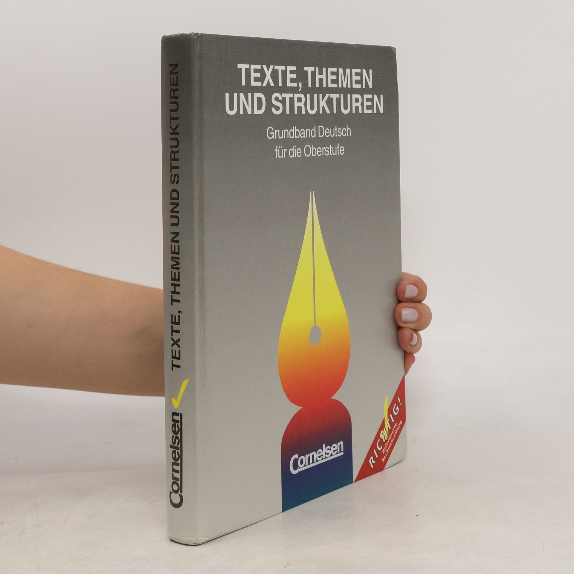 Autorenkollektiv Texte, Themen und Strukturen, Grundband Deutsch für die Oberstufe